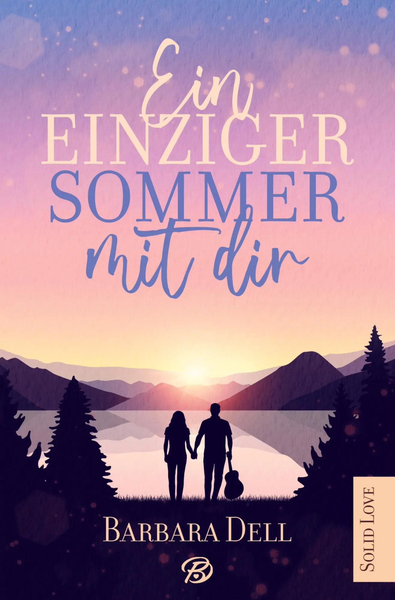 Cover: 9783819450631 | Ein einziger Sommer mit dir | Solid Love | Barbara Dell | Taschenbuch