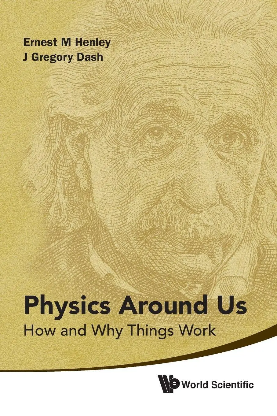 Cover: 9789814350631 | PHYSICS AROUND US | HOW &amp; WHY THINGS WORK | Henley Ernest M | Buch