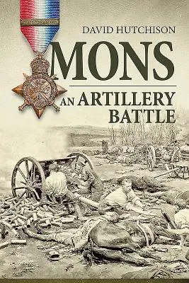 Cover: 9781912390731 | Mons, an Artillery Battle | David Hutchison | Taschenbuch | Englisch