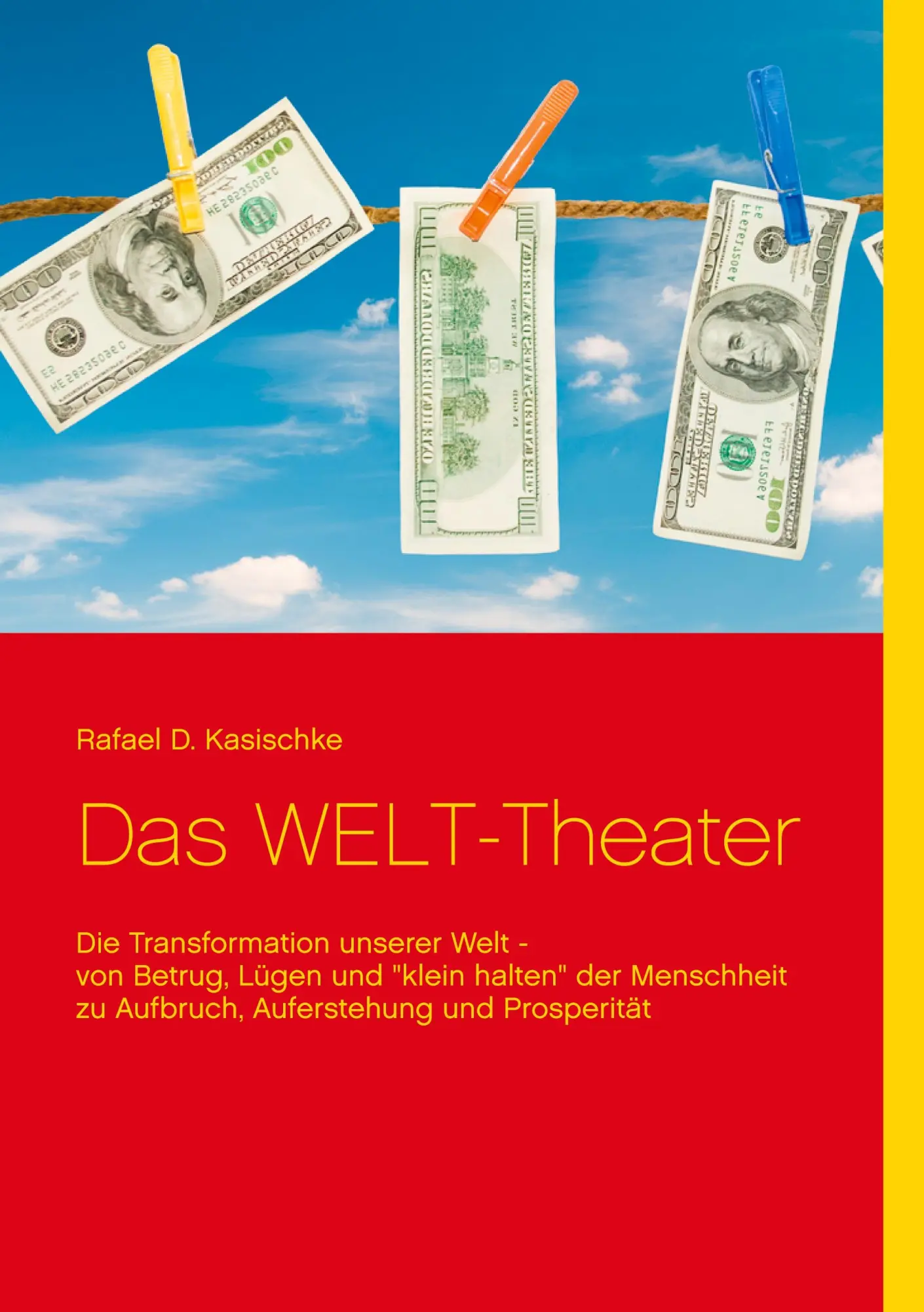 Cover: 9783754310731 | Das WELT-Theater | Die Transformation unserer Welt | Kasischke | Buch