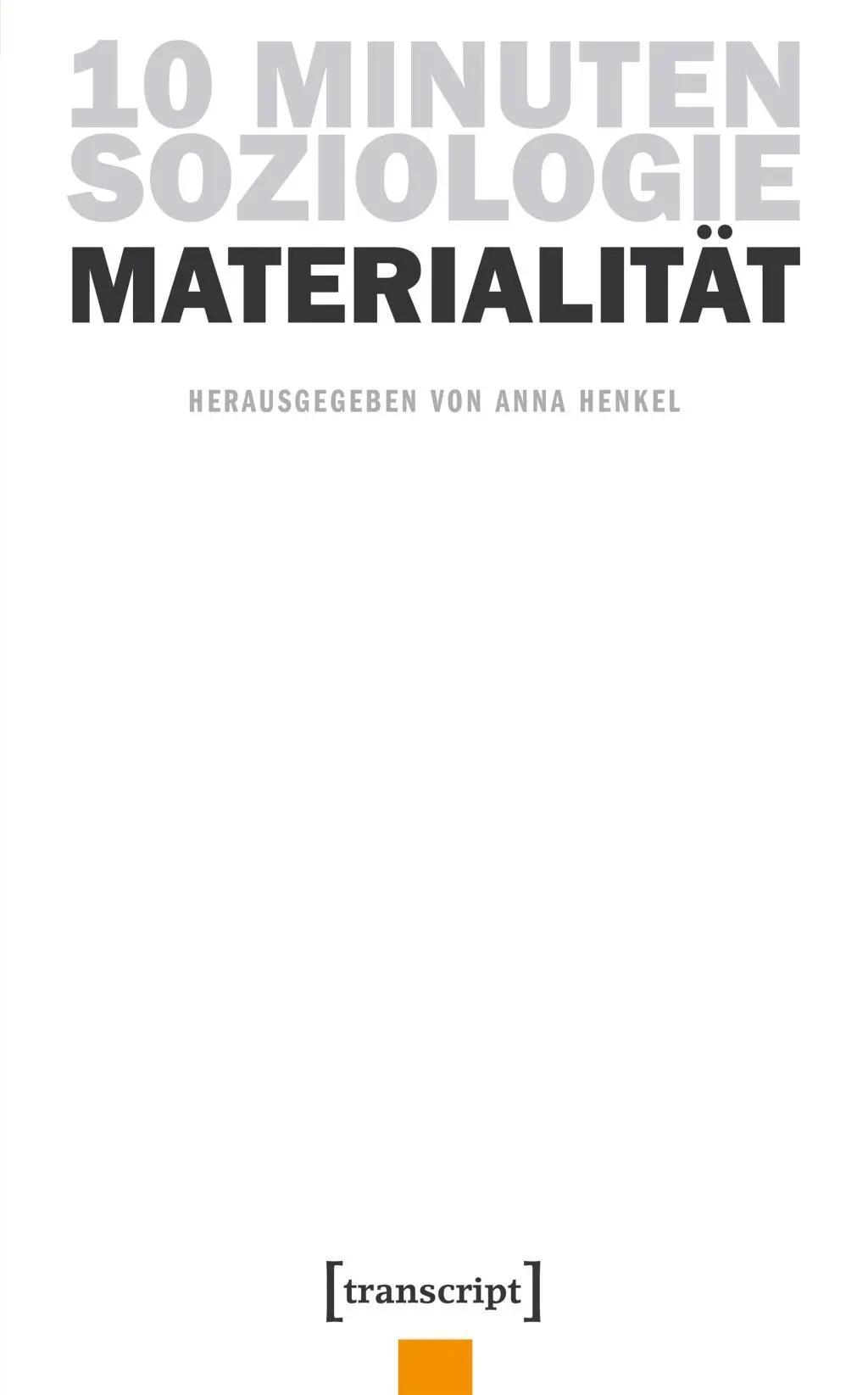 Cover: 9783837640731 | 10 Minuten Soziologie: Materialität | 10 Minuten Soziologie 1 | Henkel