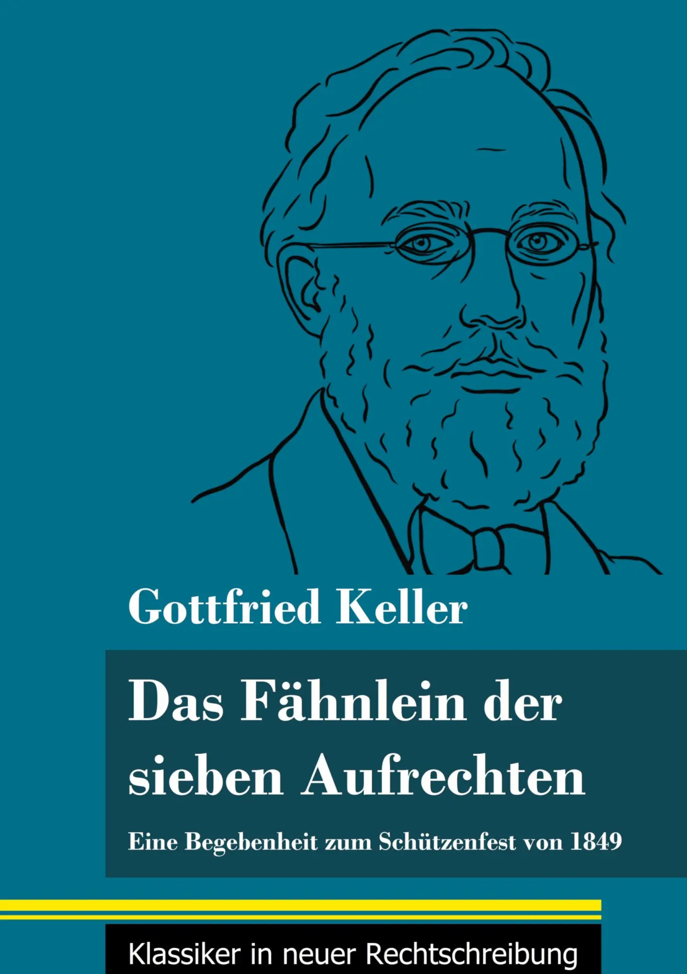 Cover: 9783847850731 | Das Fähnlein der sieben Aufrechten | Gottfried Keller | Buch | 64 S.