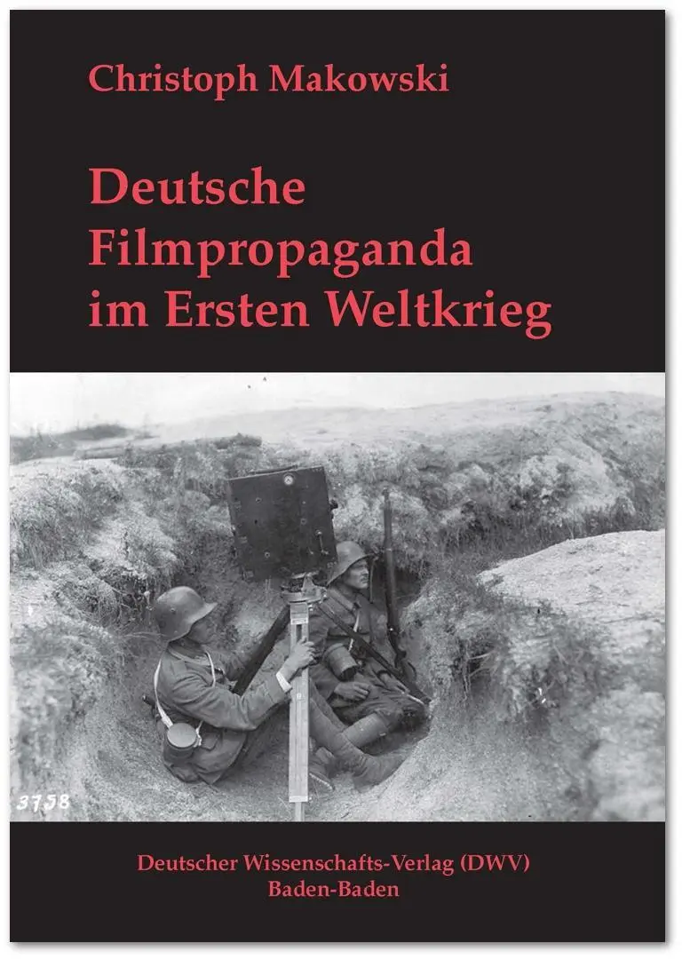 Cover: 9783868880731 | Deutsche Filmpropaganda im Ersten Weltkrieg | Christoph Makowski | II