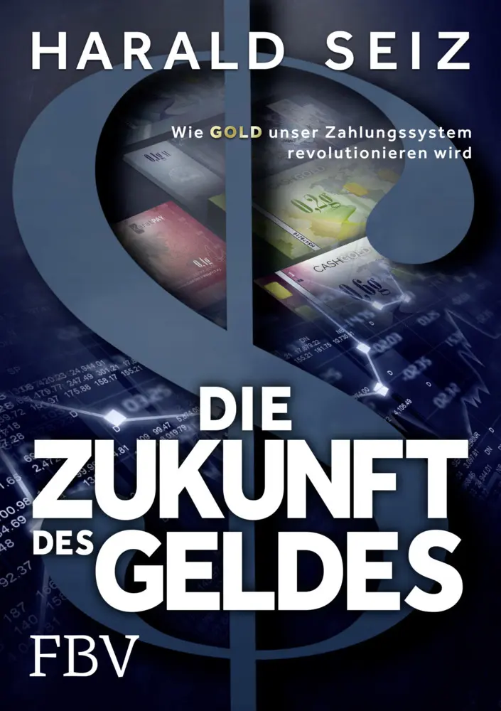Cover: 9783959720731 | Die Zukunft des Geldes | Harald Seiz | Buch | 240 S. | Deutsch | 2017