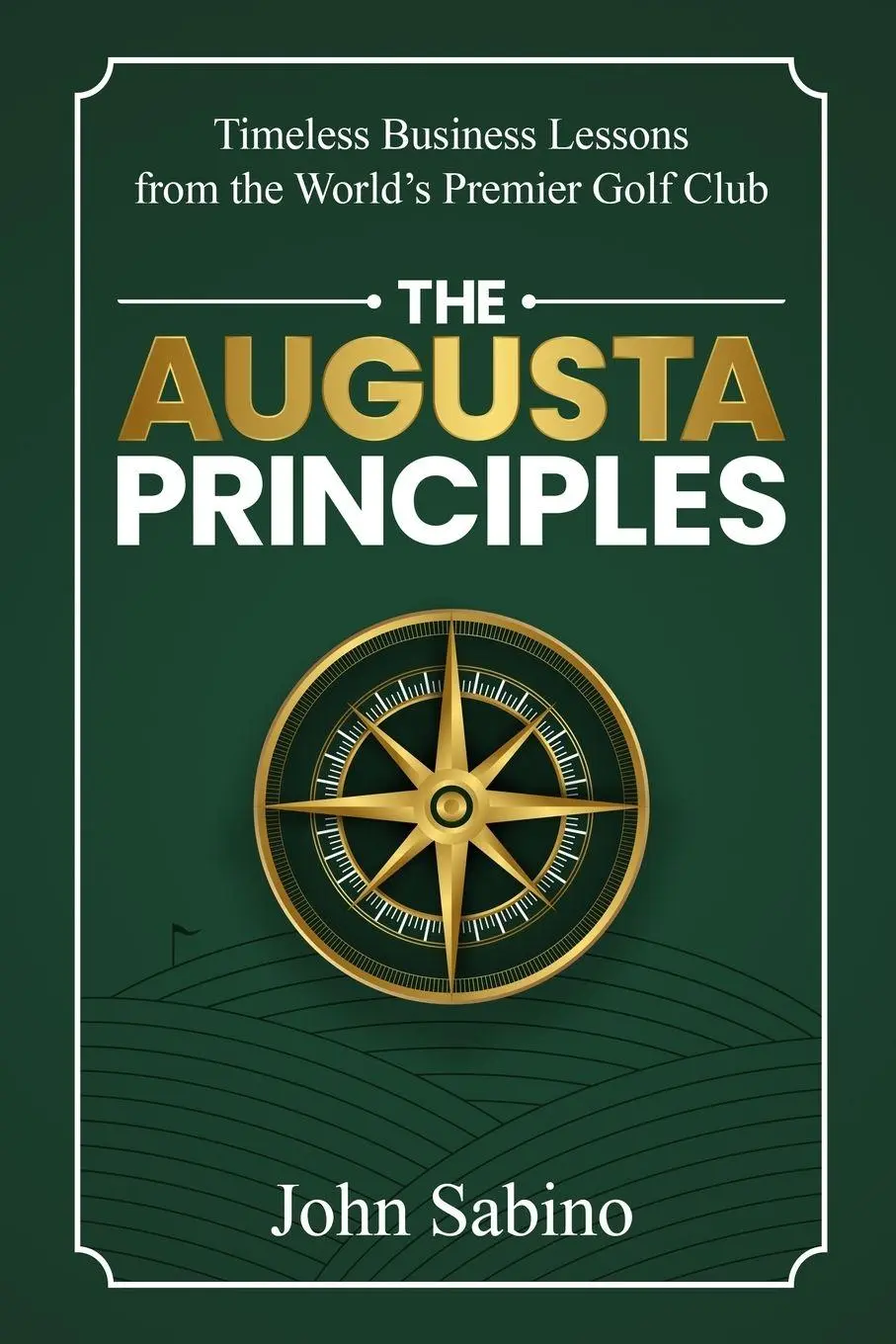 Cover: 9798218690731 | The Augusta Principles | John Sabino | Taschenbuch | Englisch | 2025