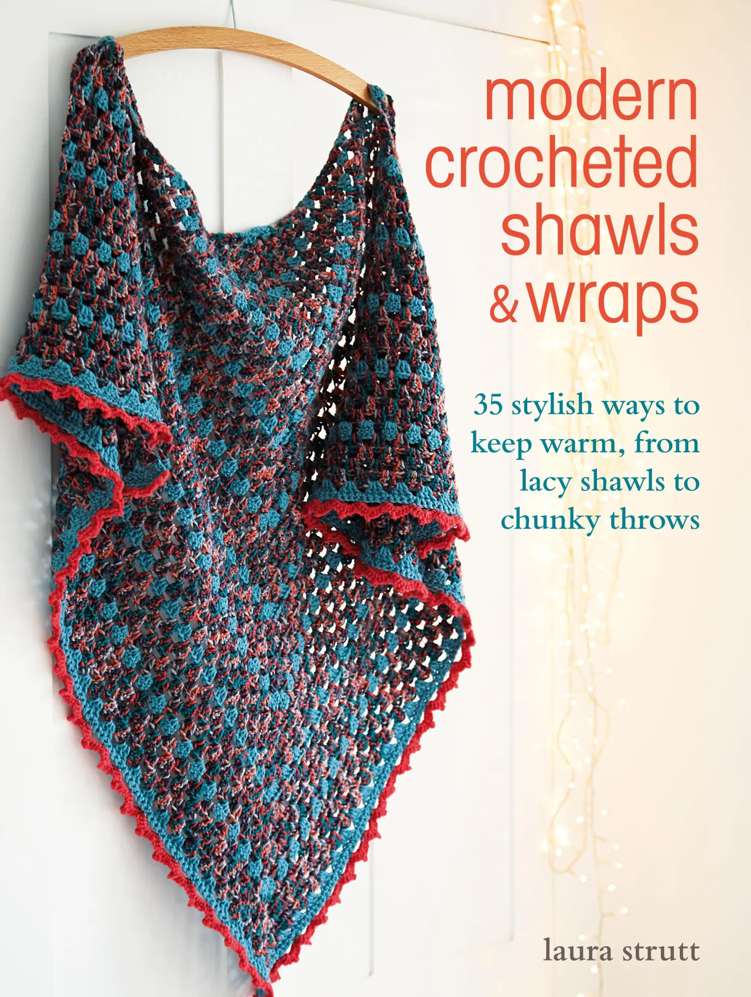Cover: 9781800650831 | Modern Crocheted Shawls and Wraps | Laura Strutt | Taschenbuch | 2022