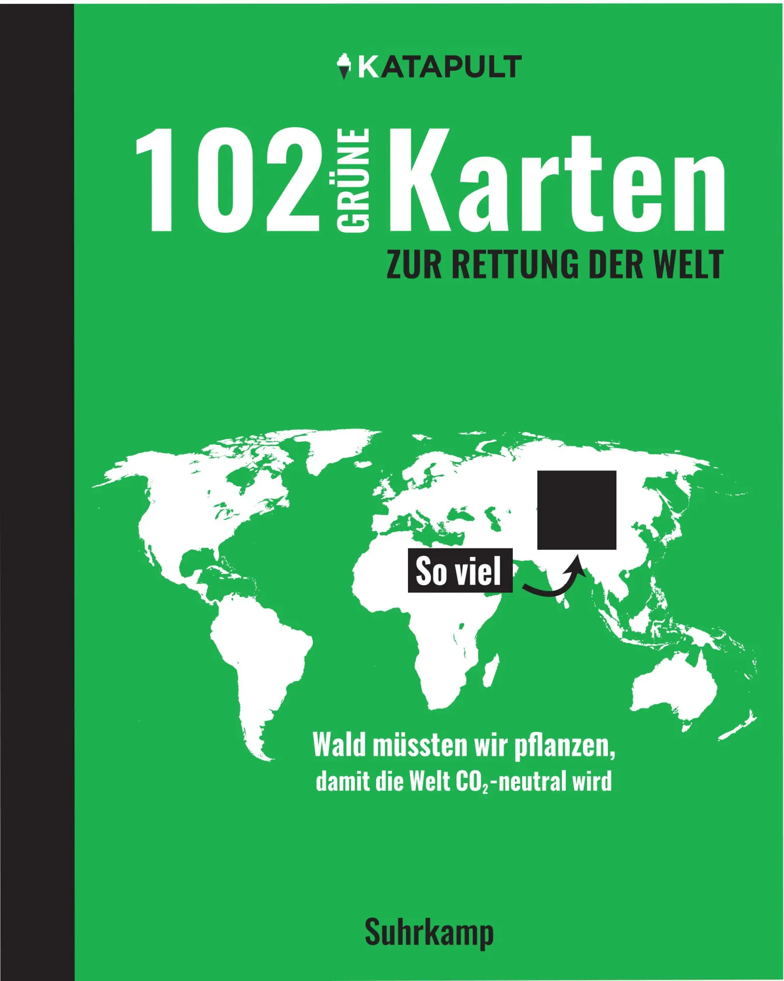Cover: 9783518470831 | 102 grüne Karten zur Rettung der Welt | Katapult | Buch | 203 S.