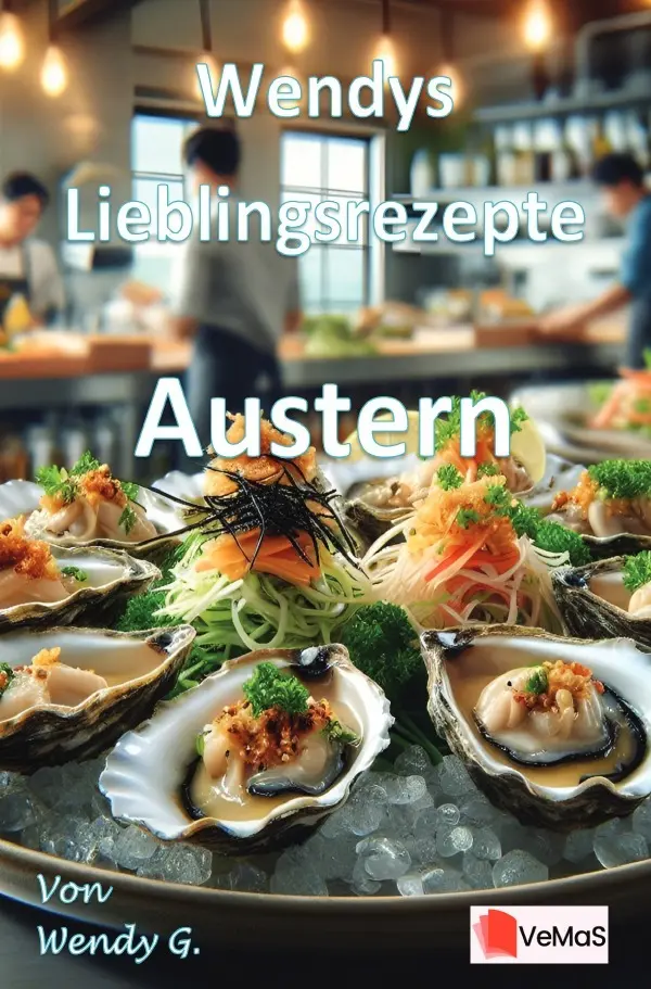 Cover: 9783565140831 | Wendys Lieblingsrezepte - Austern | 25 tolle Austern Rezepte.DE | G.