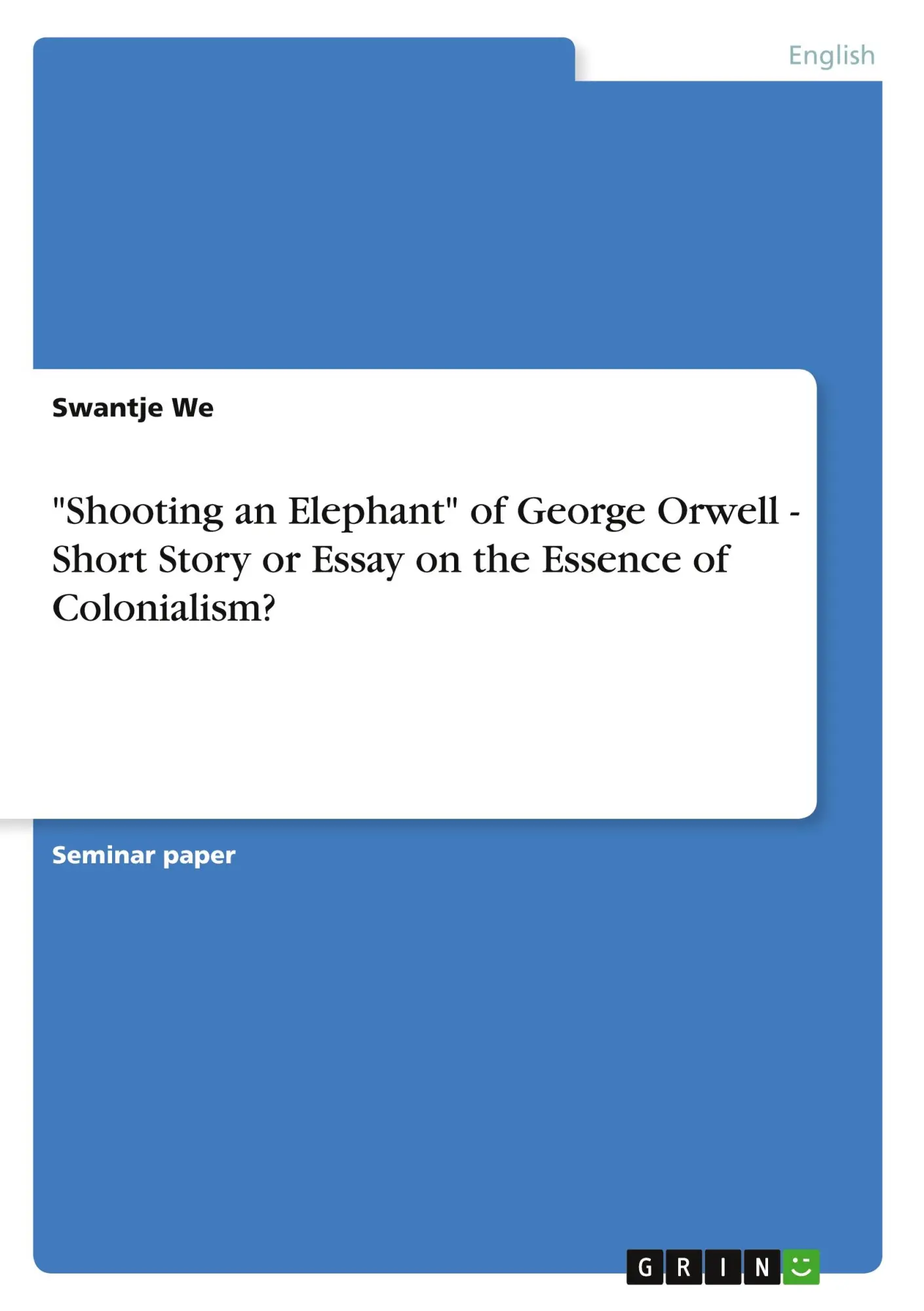 Cover: 9783640900831 | "Shooting an Elephant" of George Orwell - Short Story or Essay on...