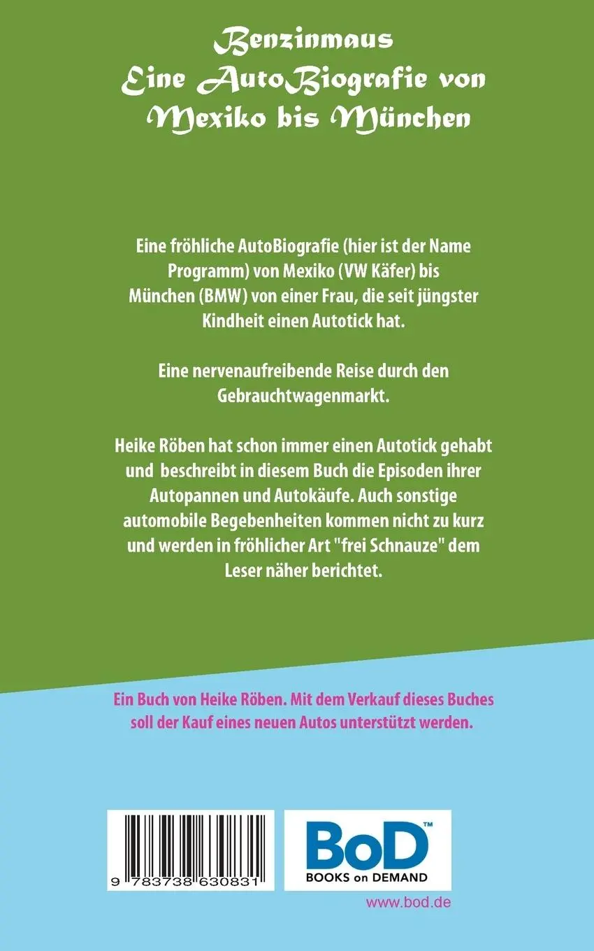 Rückseite: 9783738630831 | Benzinmaus | Eine AutoBiografie von Mexiko bis München | Heike Röben