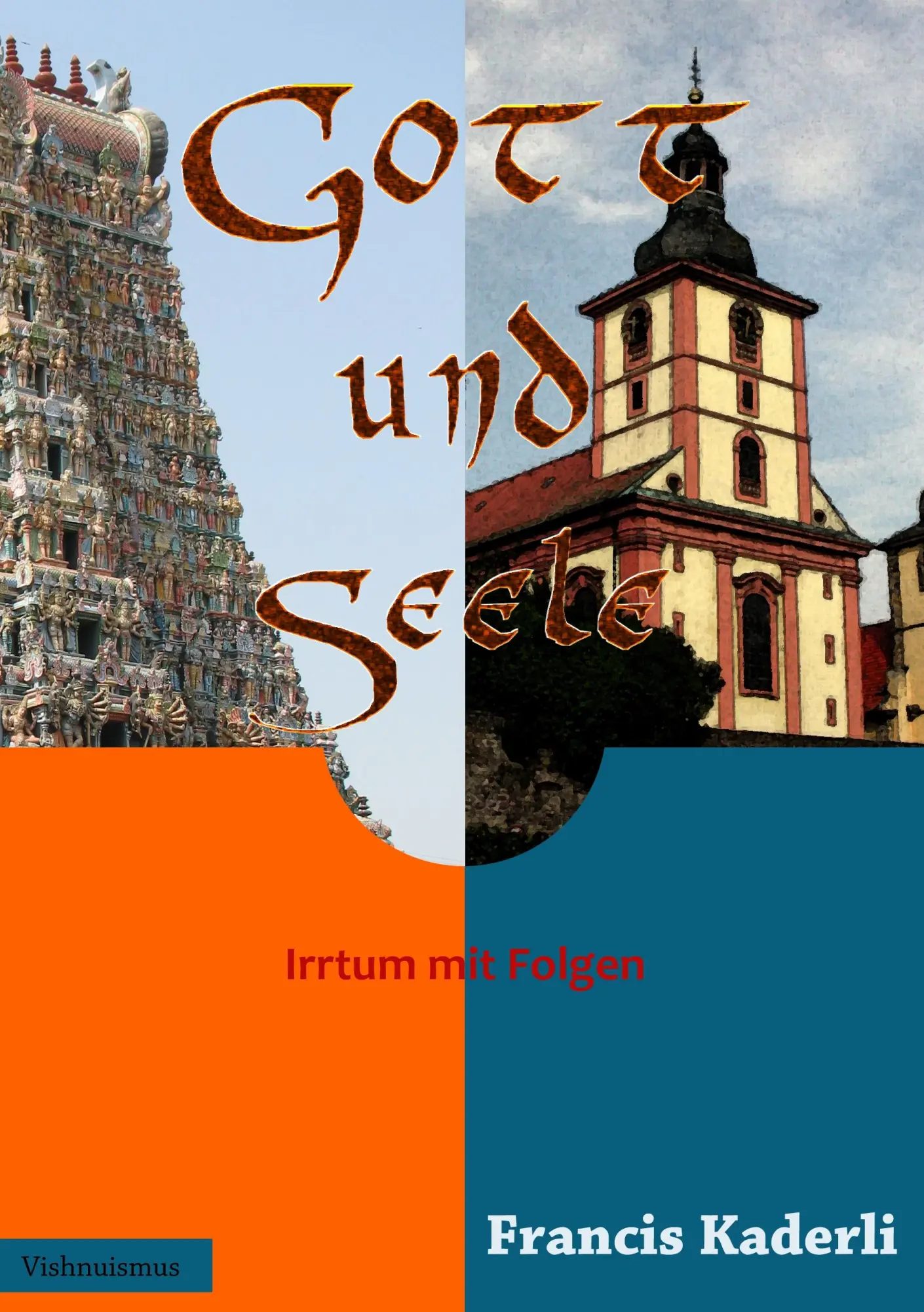 Cover: 9783848210831 | Gott und Seele | Irrtum mit Folgen | Francis Kaderli | Taschenbuch