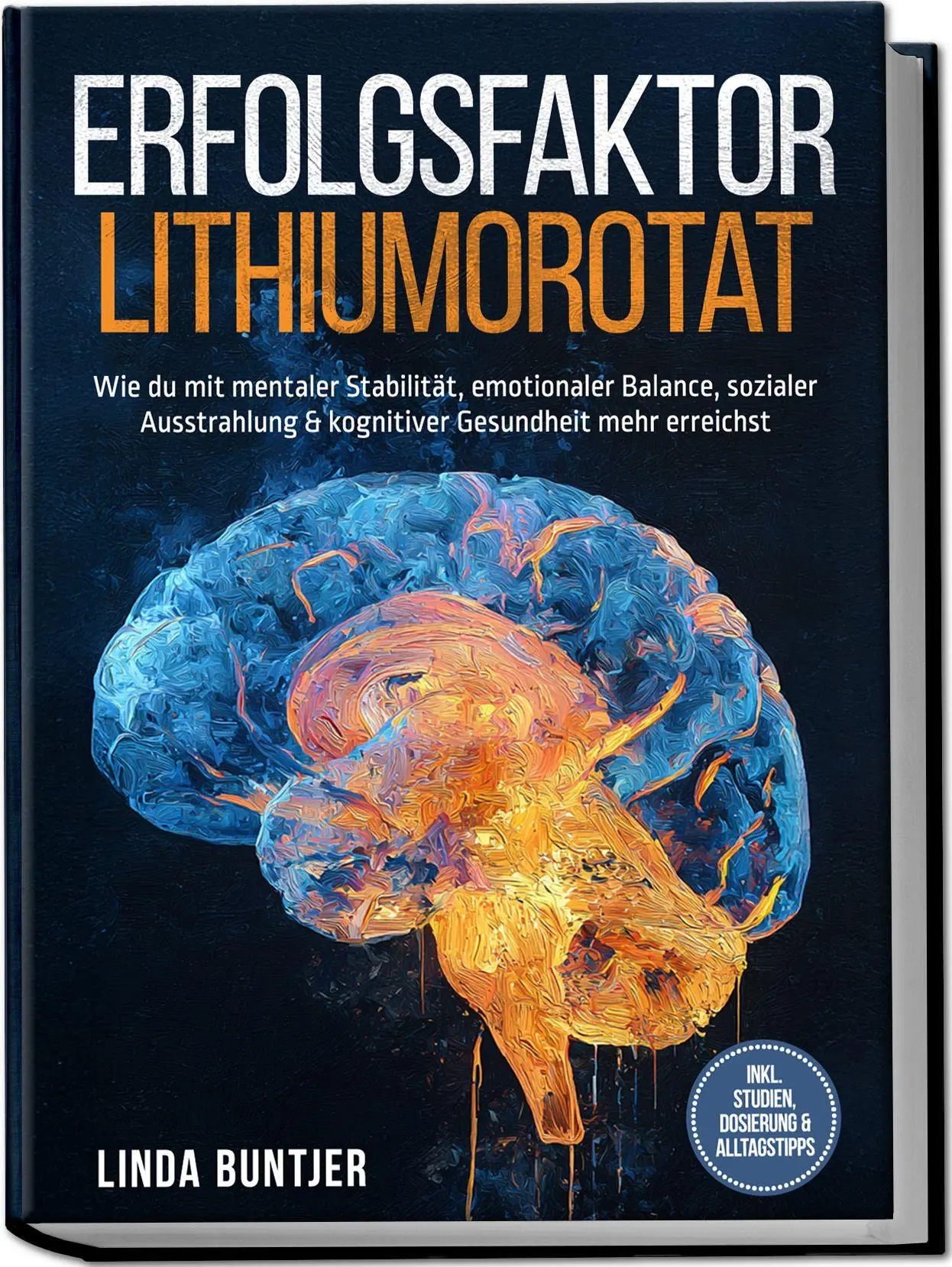 Cover: 9783989100831 | Erfolgsfaktor Lithiumorotat: Wie du mit mentaler Stabilität,...