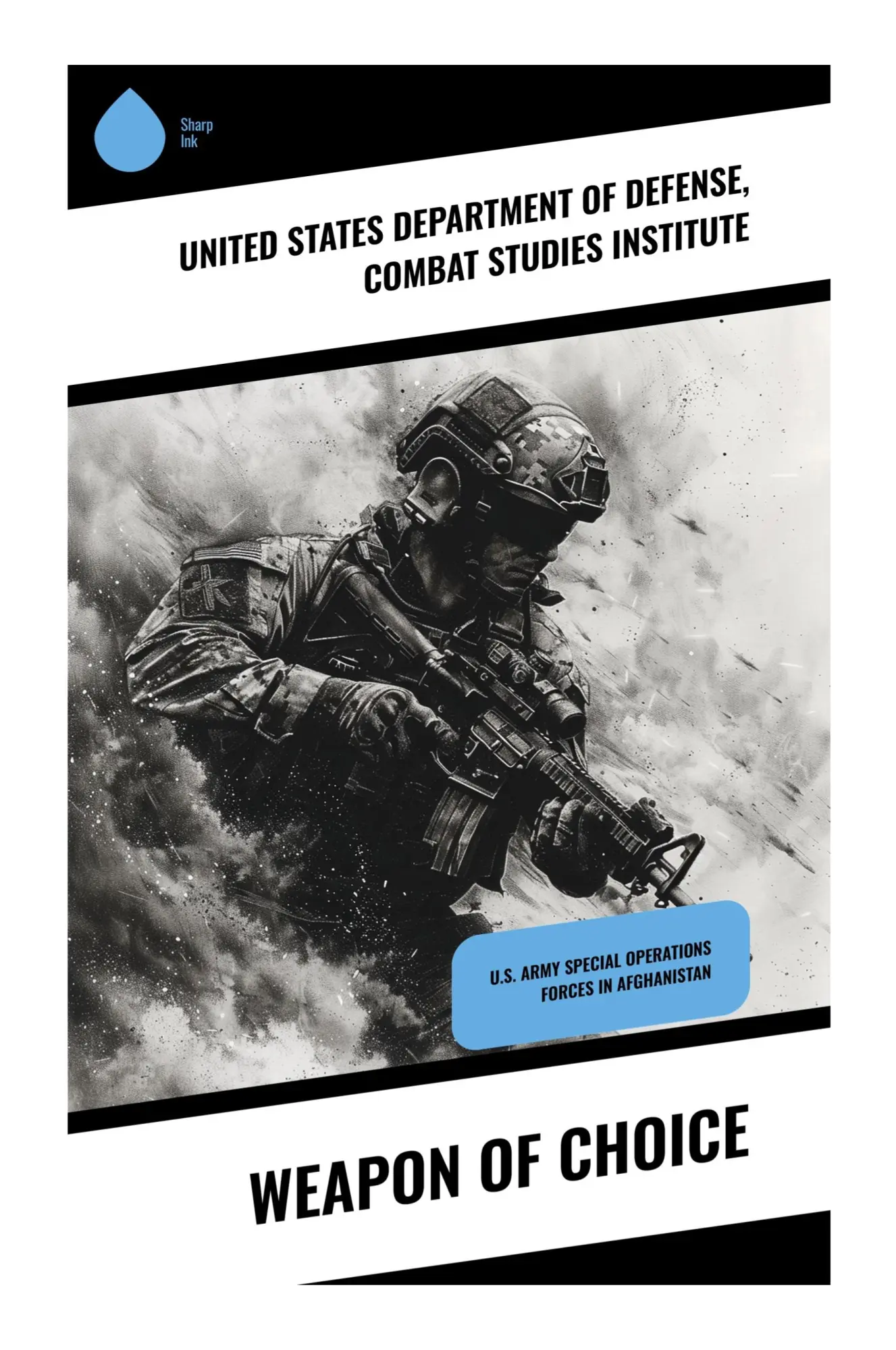 Cover: 9788028370831 | Weapon of Choice | U.S. Army Special Operations Forces in Afghanistan