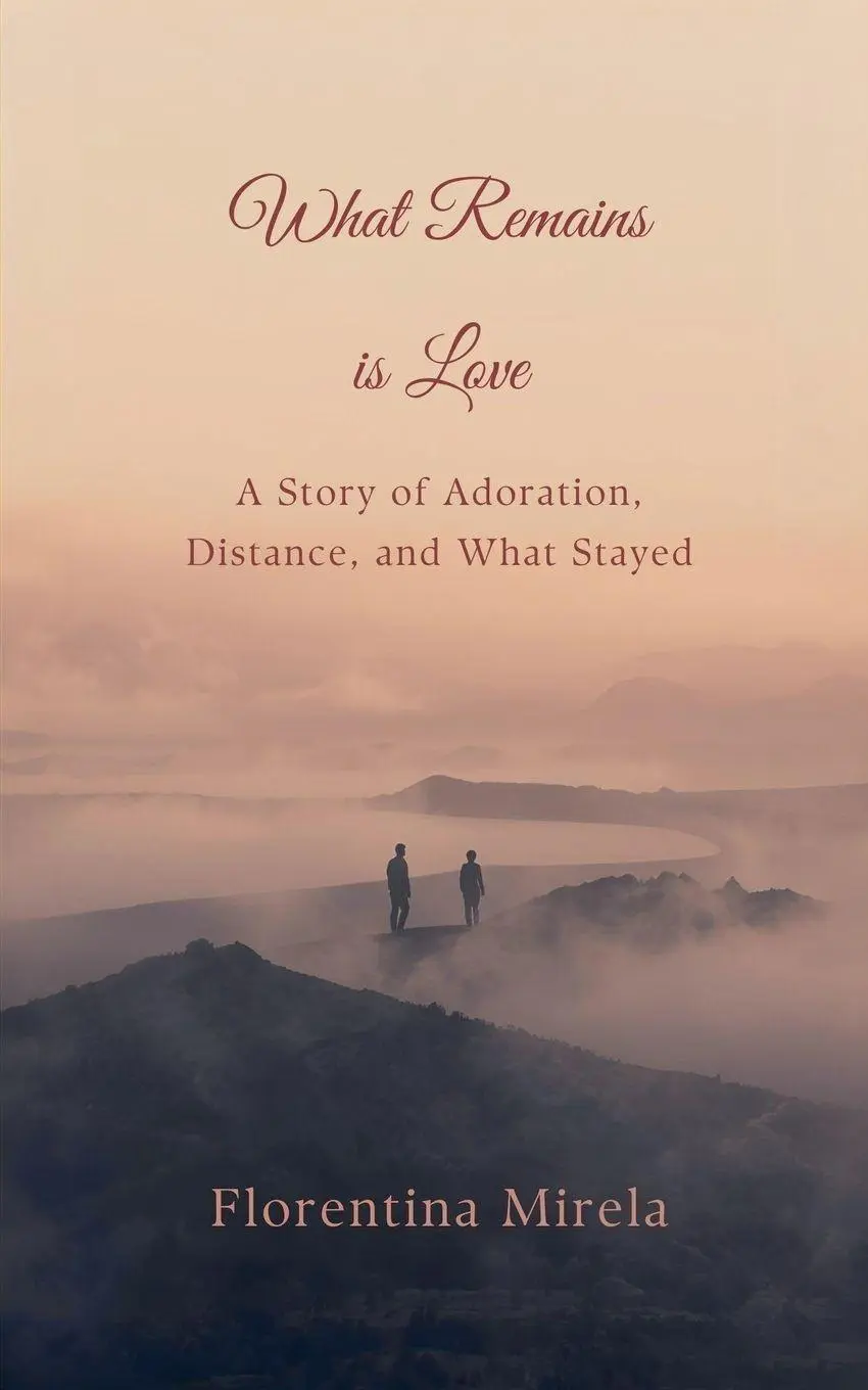 Cover: 9798233810831 | What Remains Is Love | Florentina Mirela | Taschenbuch | Englisch