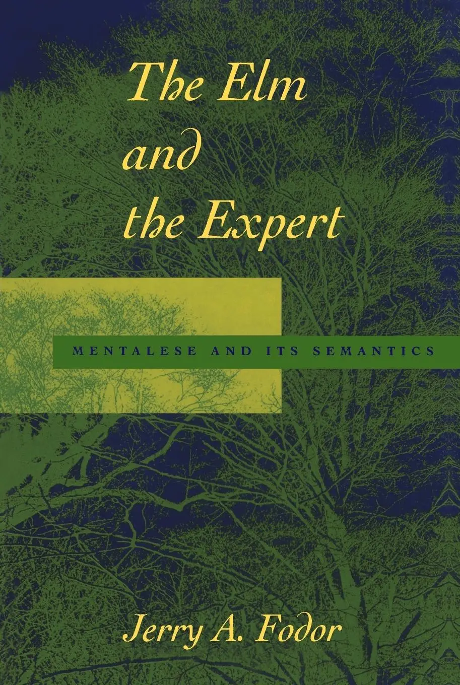 Cover: 9780262560931 | The Elm and the Expert | Mentalese and Its Semantics | Jerry A. Fodor
