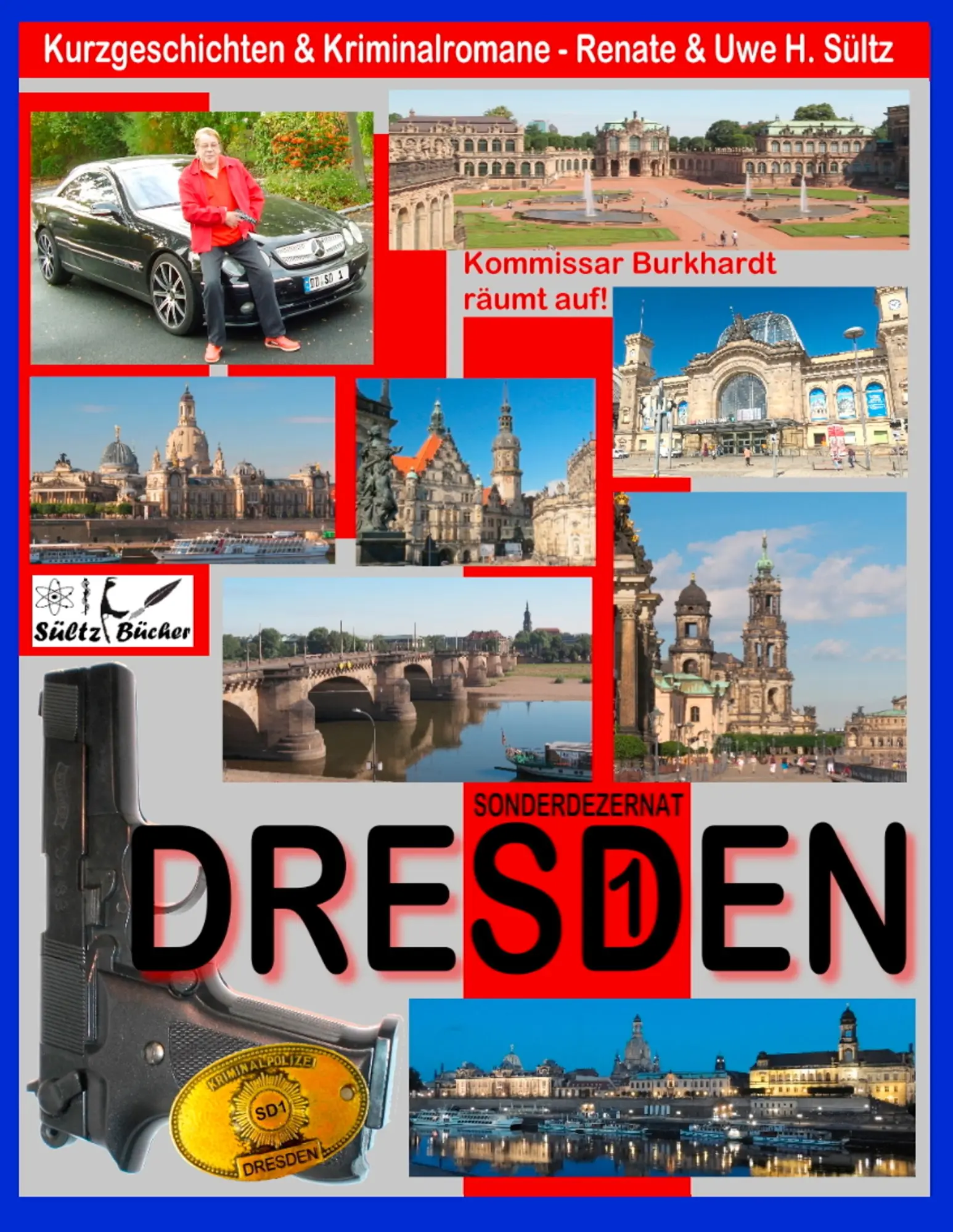 Cover: 9783750400931 | DRESDEN - Sonderdezernat SD1 - 20 Kriminalkurzgeschichten von SÜLTZ...