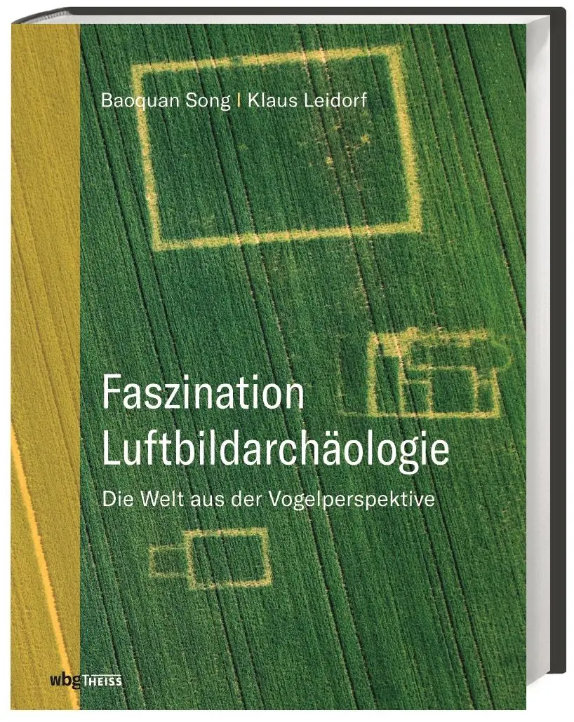 Cover: 9783806240931 | Faszination Luftbildarchäologie | Die Welt aus der Vogelperspektive