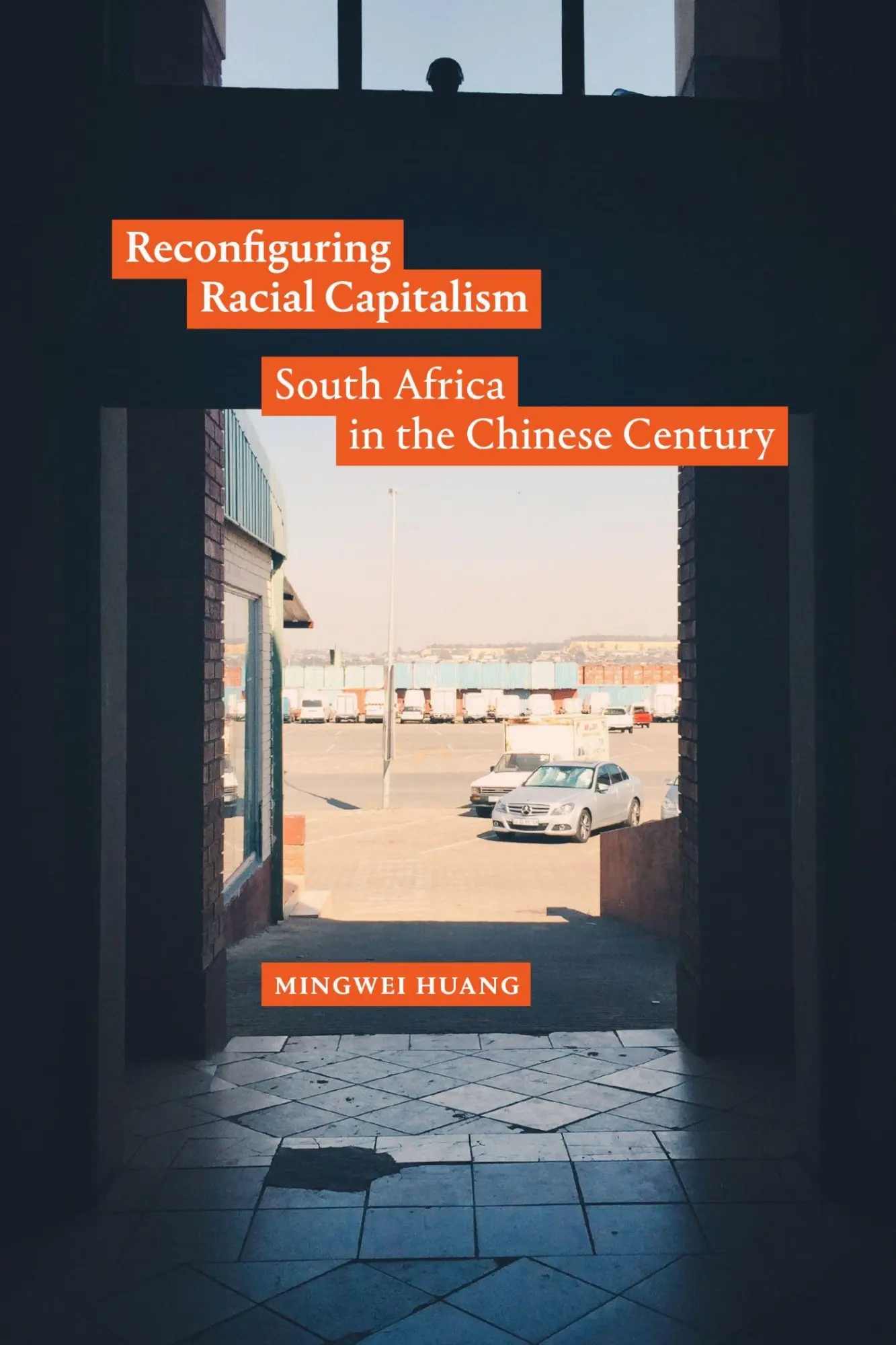 Cover: 9781478031031 | Reconfiguring Racial Capitalism | South Africa in the Chinese Century