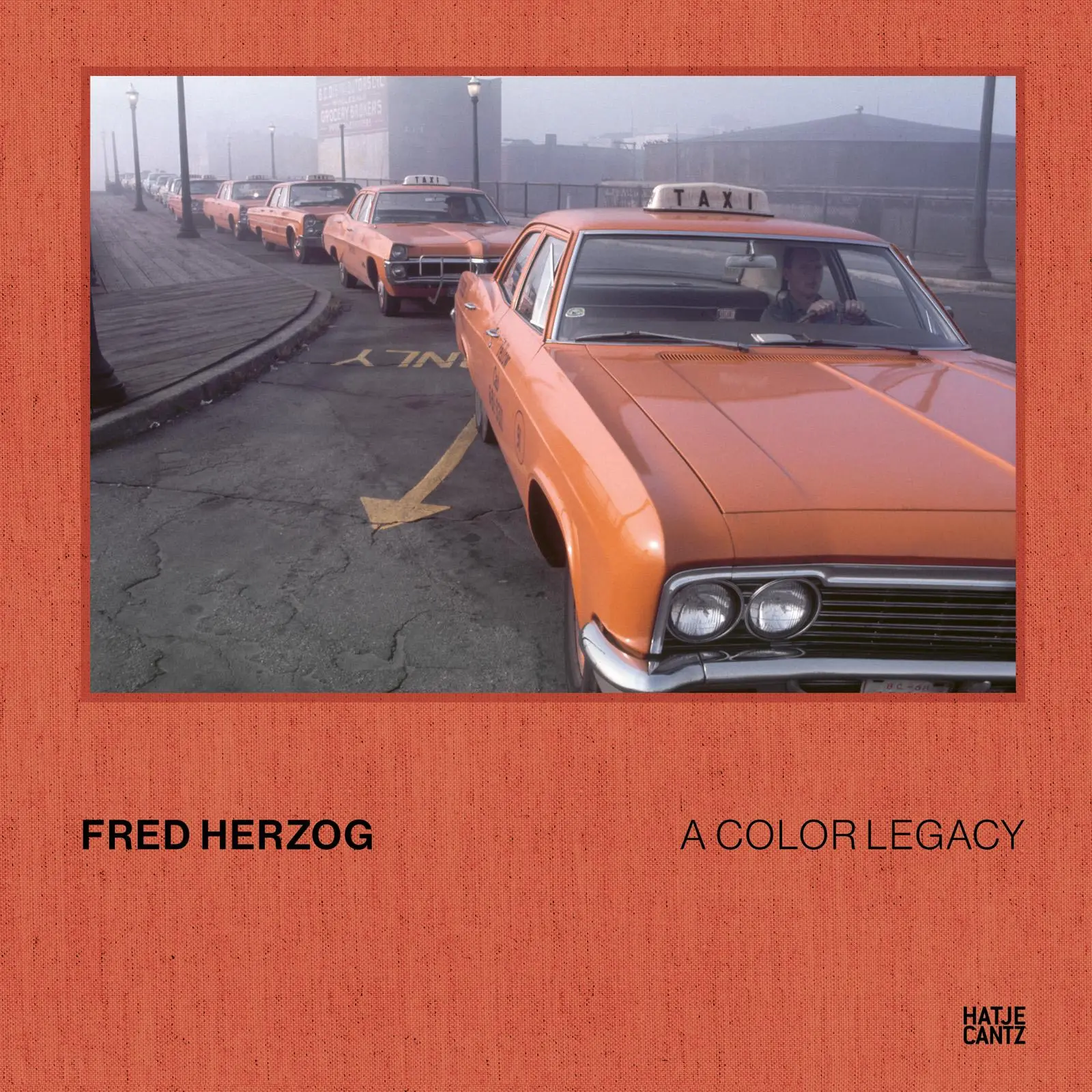 Cover: 9783775761031 | Fred Herzog. A Color Legacy - The new photobook featuring...