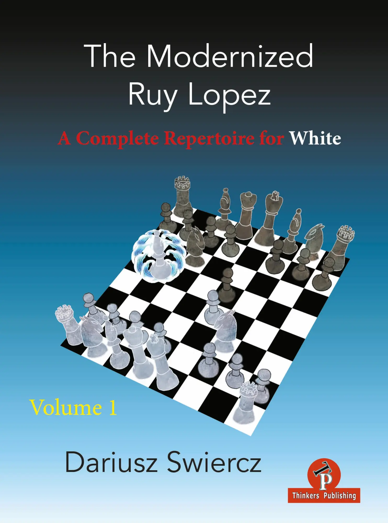 Cover: 9789464201031 | The Modernized Ruy Lopez - Volume 1 | A Complete Repertoire for White