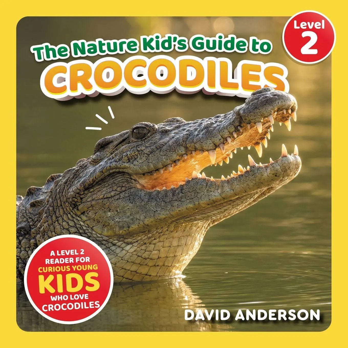 Cover: 9798898181031 | The Nature Kid's Guide to Crocodiles | David Anderson | Taschenbuch