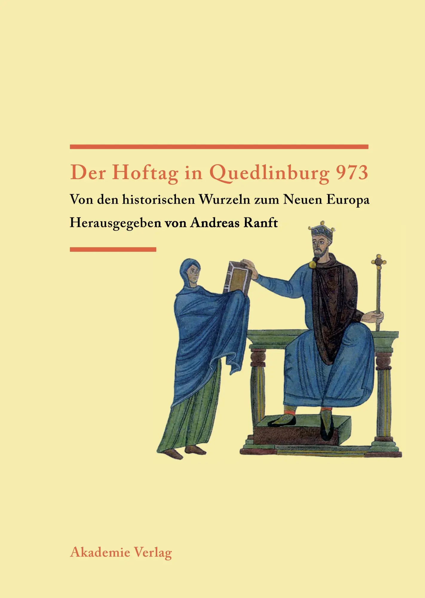 Cover: 9783050041131 | Der Hoftag in Quedlinburg 973 | Andreas Ranft | Buch | IX | Deutsch