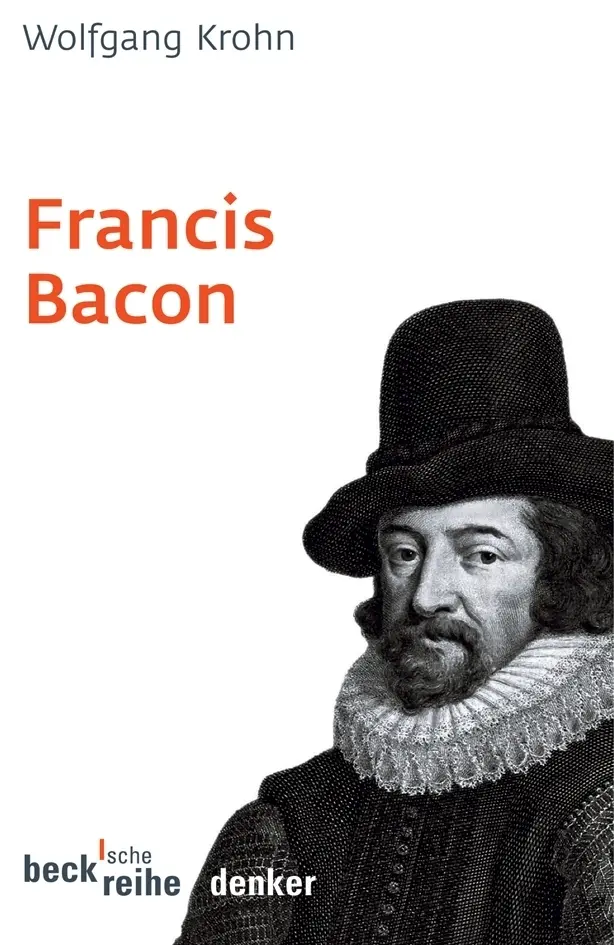 Cover: 9783406541131 | Francis Bacon | Wolfgang Krohn | Taschenbuch | 228 S. | Deutsch | 2006