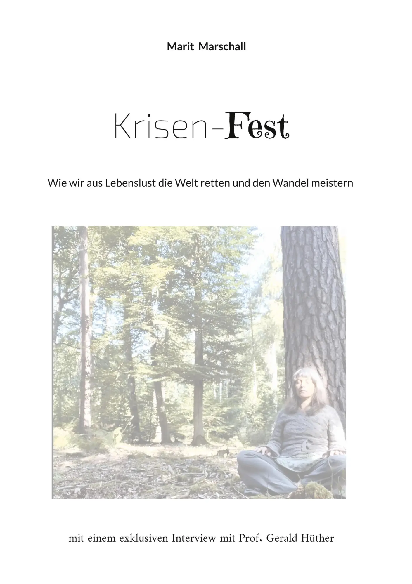 Cover: 9783819231131 | Krisen-Fest | Wie wir aus Lebenslust die Welt retten | Marit Marschall