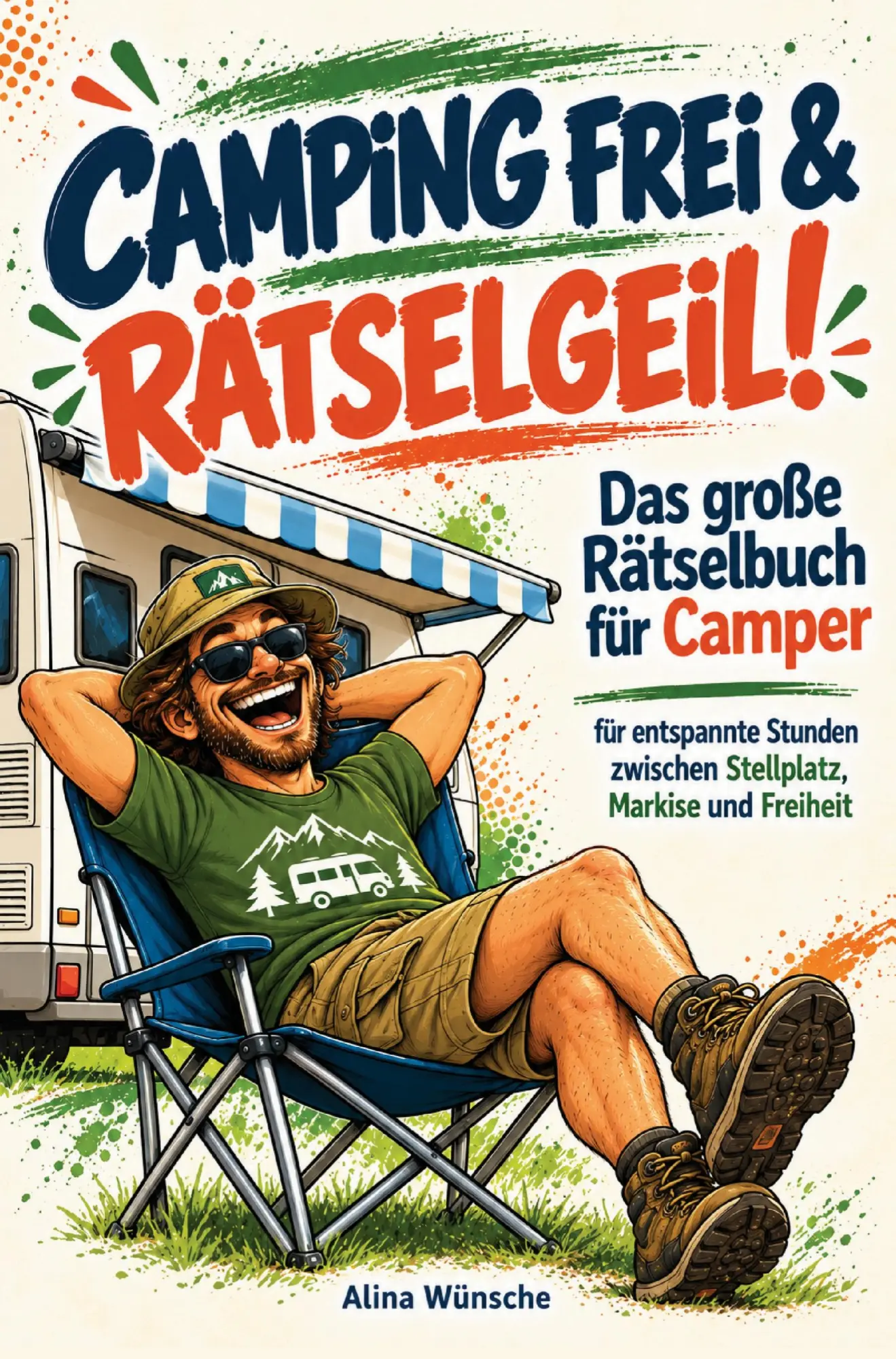 Cover: 9783913041131 | Camping frei &amp; rätselgeil! | Alina Wünsche | Taschenbuch | 168 S.