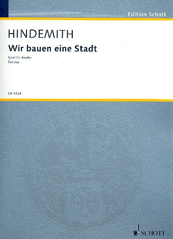 Cover: 9790001061131 | Wir bauen eine Stadt | Paul Hindemith | Partitur | 1981 | Schott Music