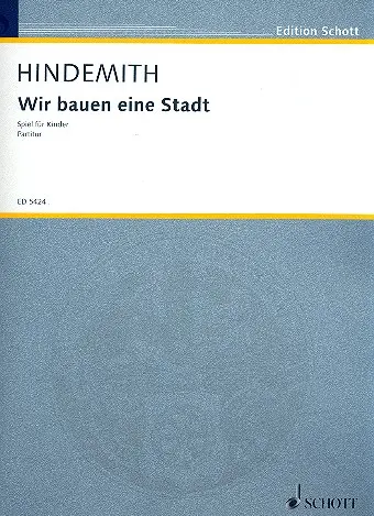 Cover: 9790001061131 | Wir bauen eine Stadt | Paul Hindemith | Partitur | 1981 | Schott Music