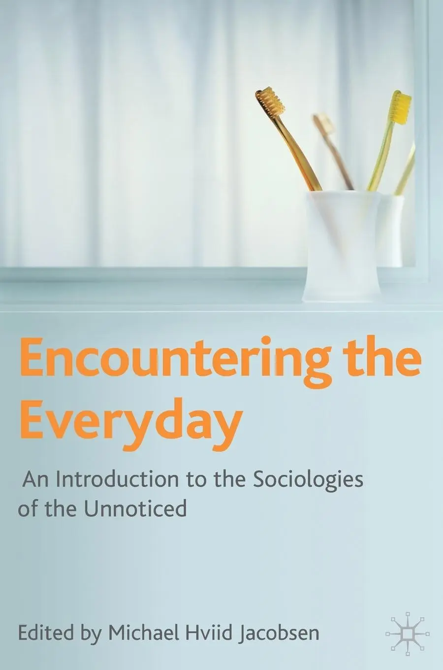 Cover: 9780230201231 | Encountering the Everyday | Michael Hviid Jacobsen | Taschenbuch