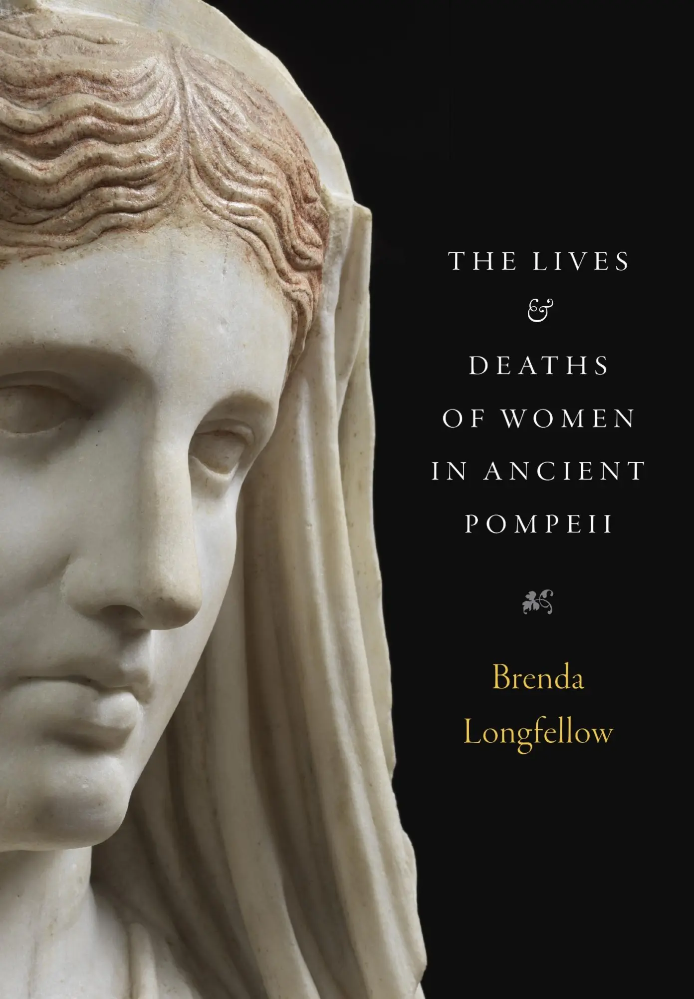 Cover: 9781477331231 | The Lives and Deaths of Women in Ancient Pompeii | Brenda Longfellow