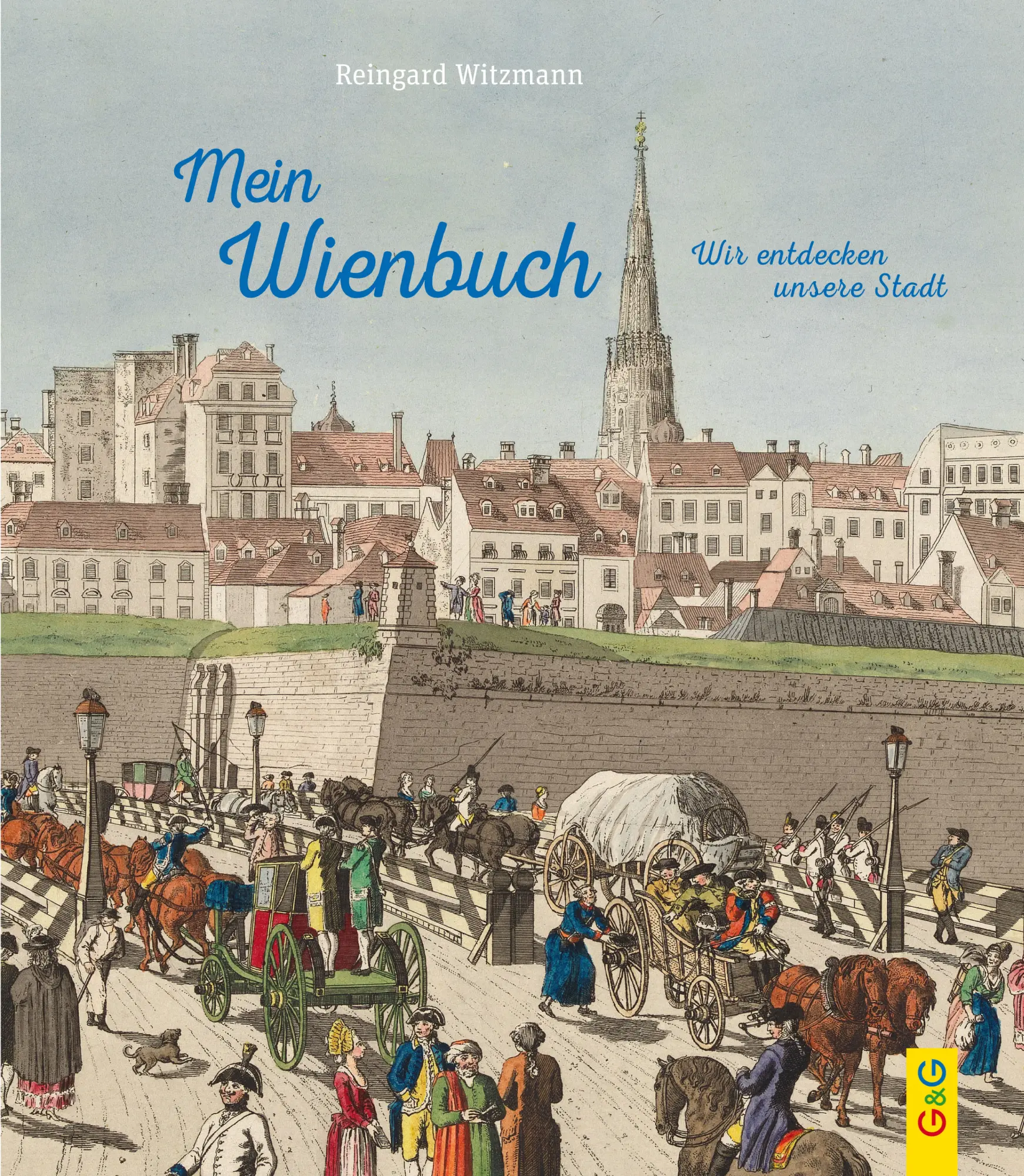 Cover: 9783707421231 | Mein Wienbuch | Wir entdecken unsere Stadt | Reingard Witzmann | Buch Cover: 9783707421231 | Mein Wienbuch | Wir entdecken unsere Stadt | Reingard Witzmann | Buch