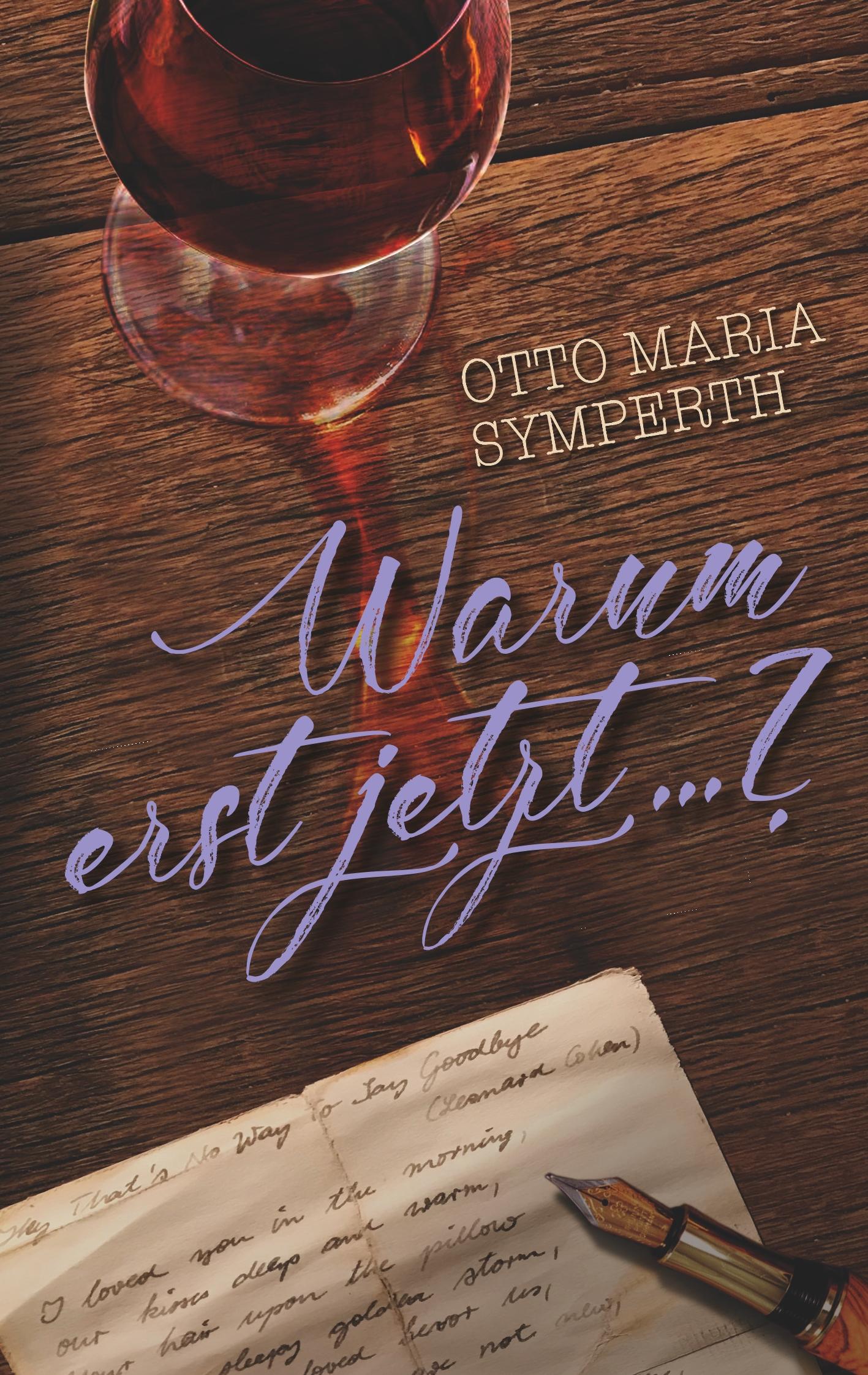 Cover: 9783749481231 | Warum erst jetzt...? | Otto Maria Symperth | Taschenbuch | Paperback