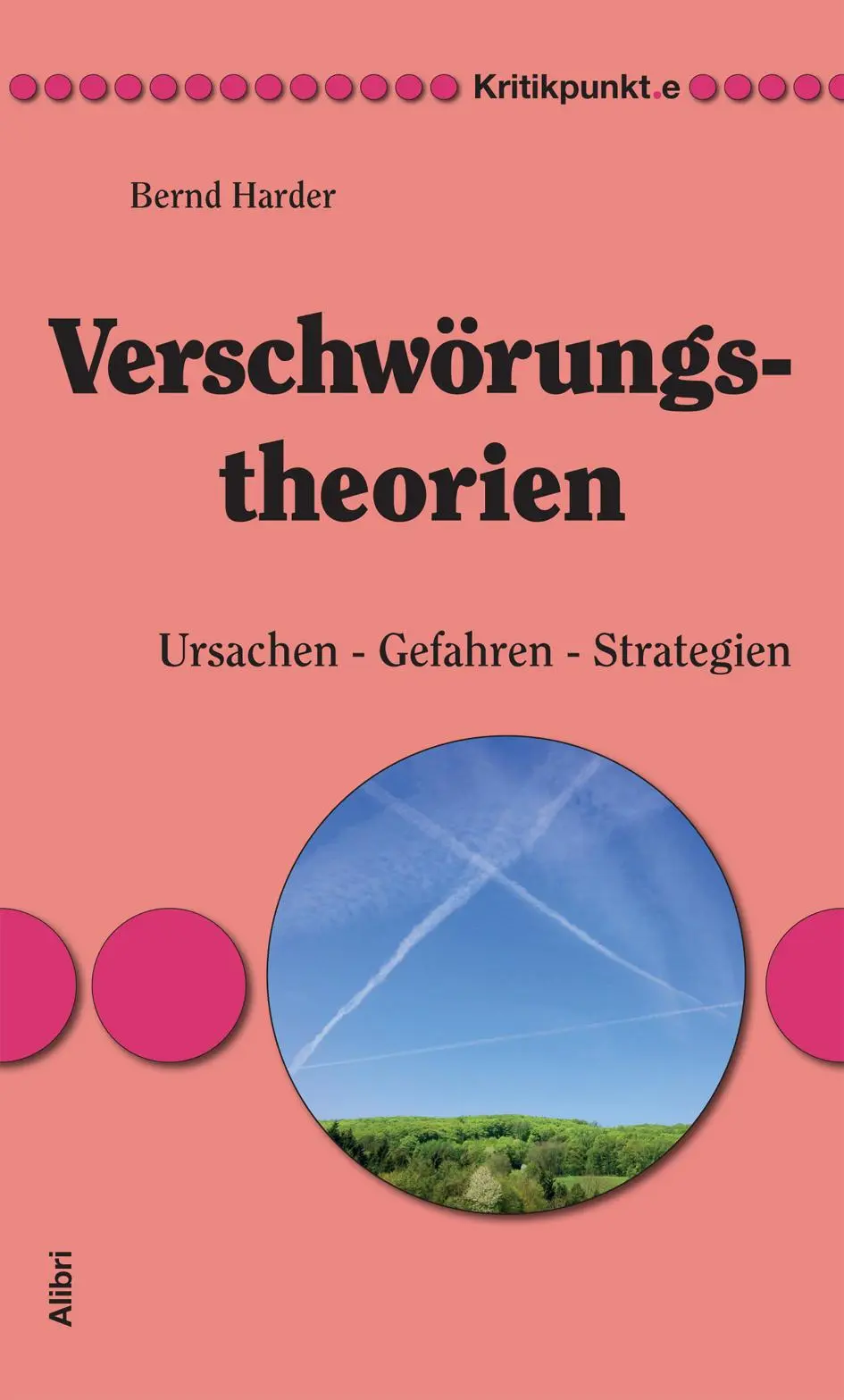 Cover: 9783865691231 | Verschwörungstheorien | Ursachen - Gefahren - Strategien | Harder
