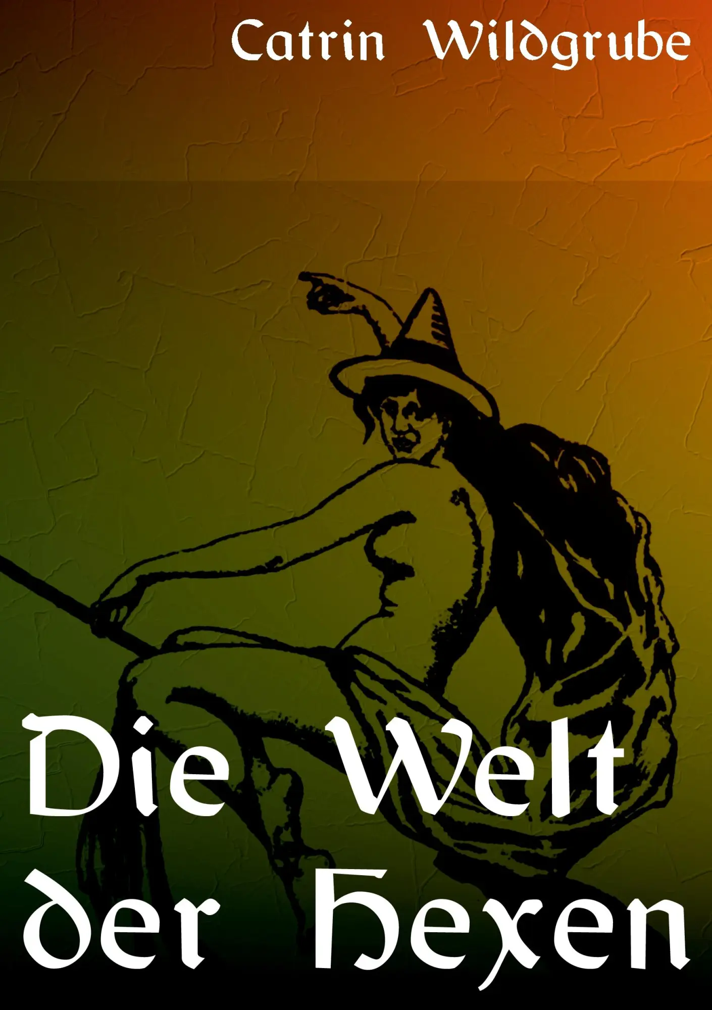 Cover: 9783894231231 | Die Welt der Hexen | Catrin Wildgrube | Taschenbuch | 92 S. | Deutsch
