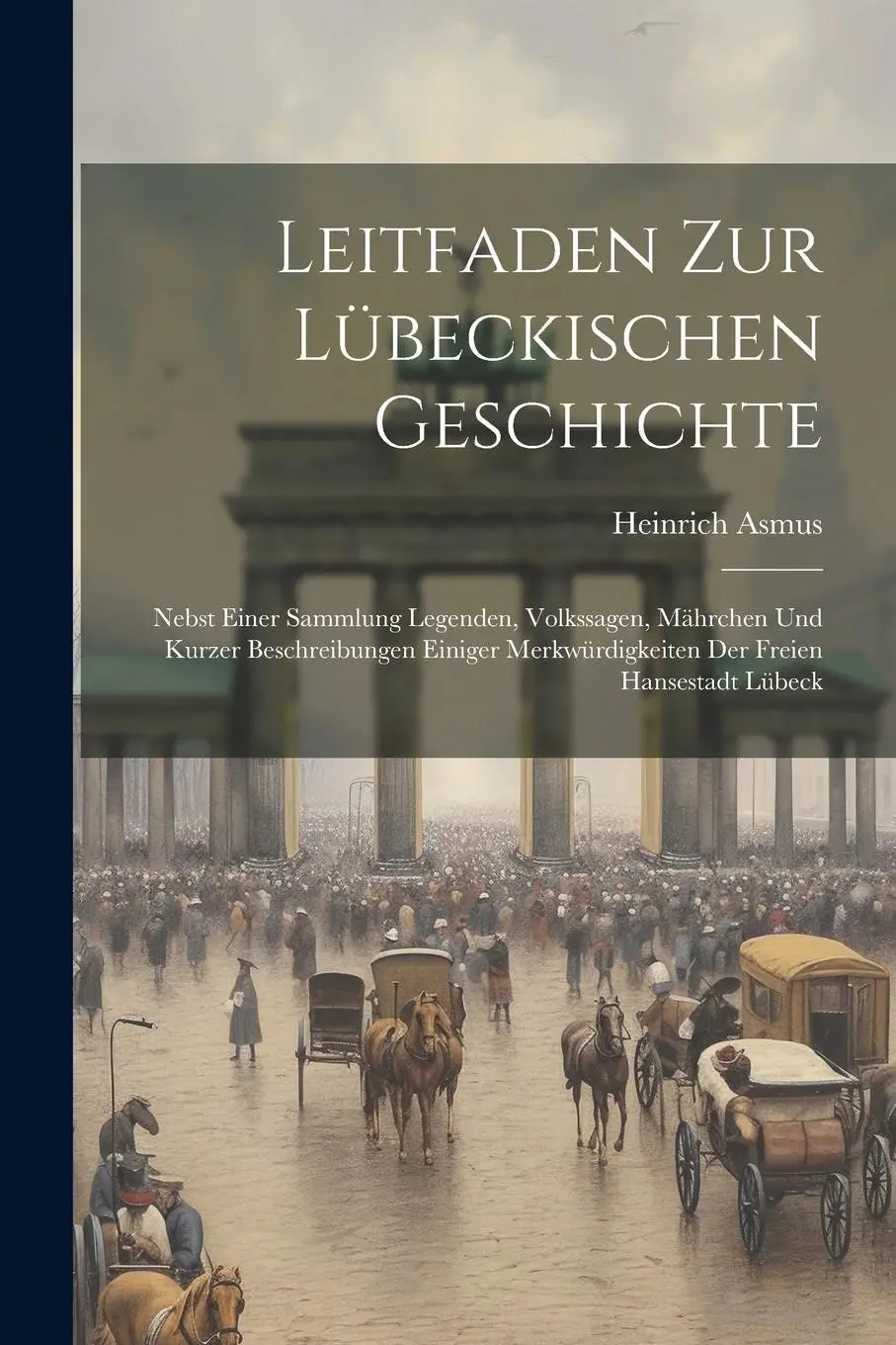 Leitfaden Zur Lübeckischen Geschichte