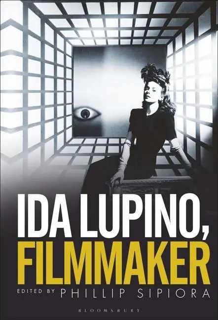 Cover: 9781501381331 | IDA LUPINO FILMMAKER | Phillip Sipiora | Taschenbuch | Englisch | 2023