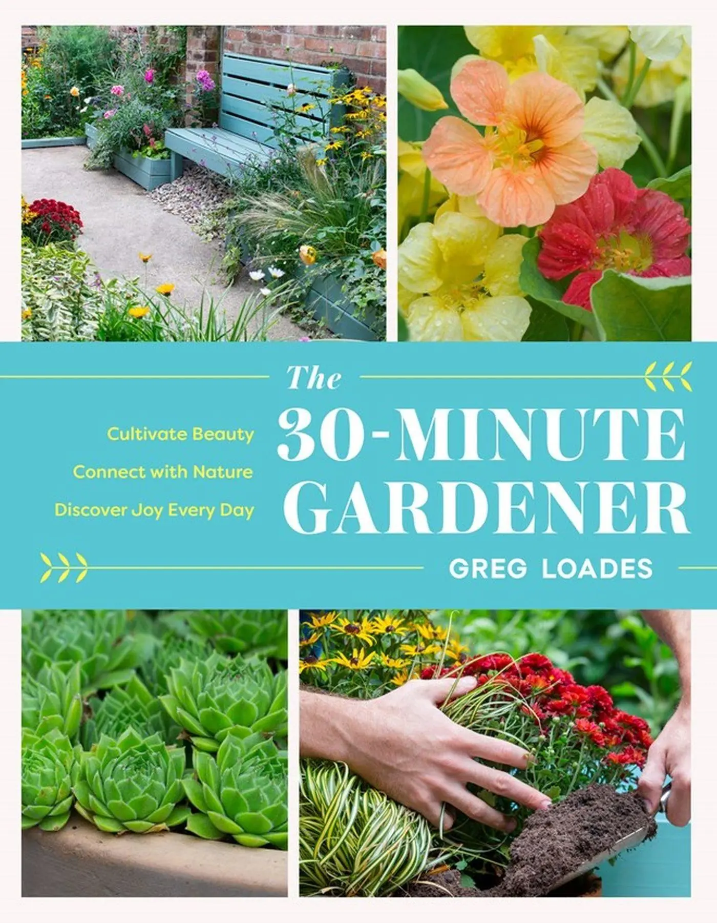 Cover: 9781643261331 | The 30-Minute Gardener | Greg Loades | Buch | Gebunden | Englisch