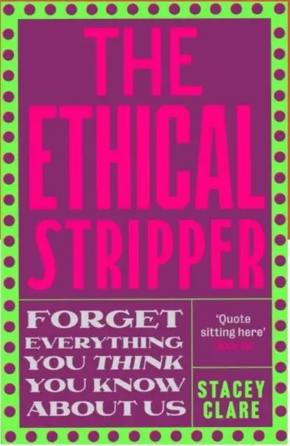 Cover: 9781789651331 | The Ethical Stripper | Stacey Clare | Taschenbuch | Englisch | 2022