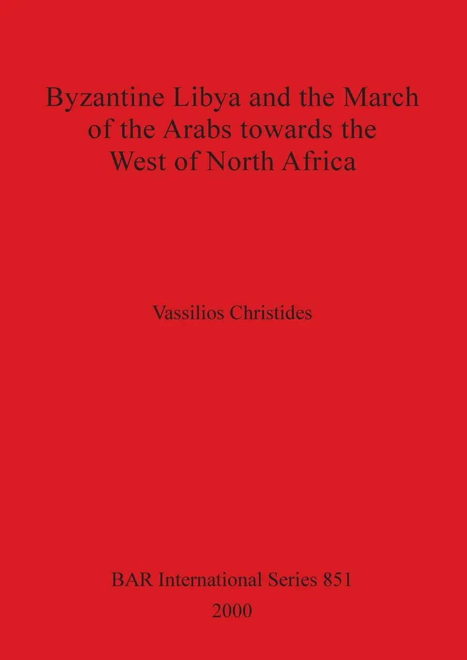 Cover: 9781841711331 | Byzantine Libya and the March of the Arabs towards the West of...