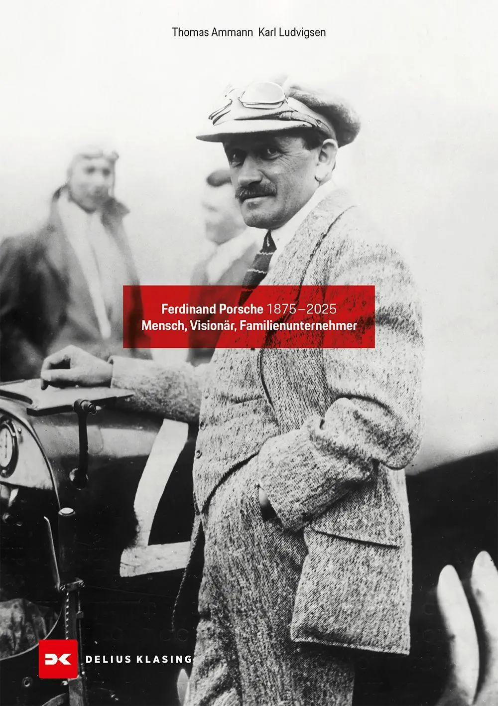 Cover: 9783667131331 | Ferdinand Porsche 1875-2025 | Mensch, Visionär, Familienunternehmer