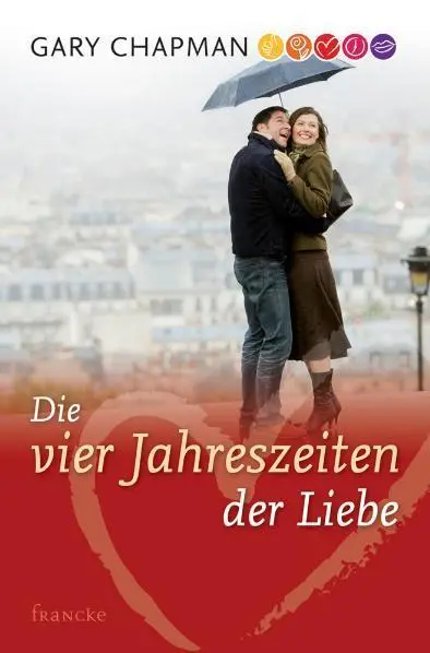 Cover: 9783868271331 | Die vier Jahreszeiten der Liebe | Gary Chapman | Taschenbuch | 176 S.