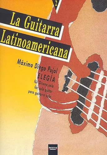 Cover: 9790502391331 | Elegia | La Guitarra Latinoamericana 2 | Maximo Diego Pujol (u. a.)