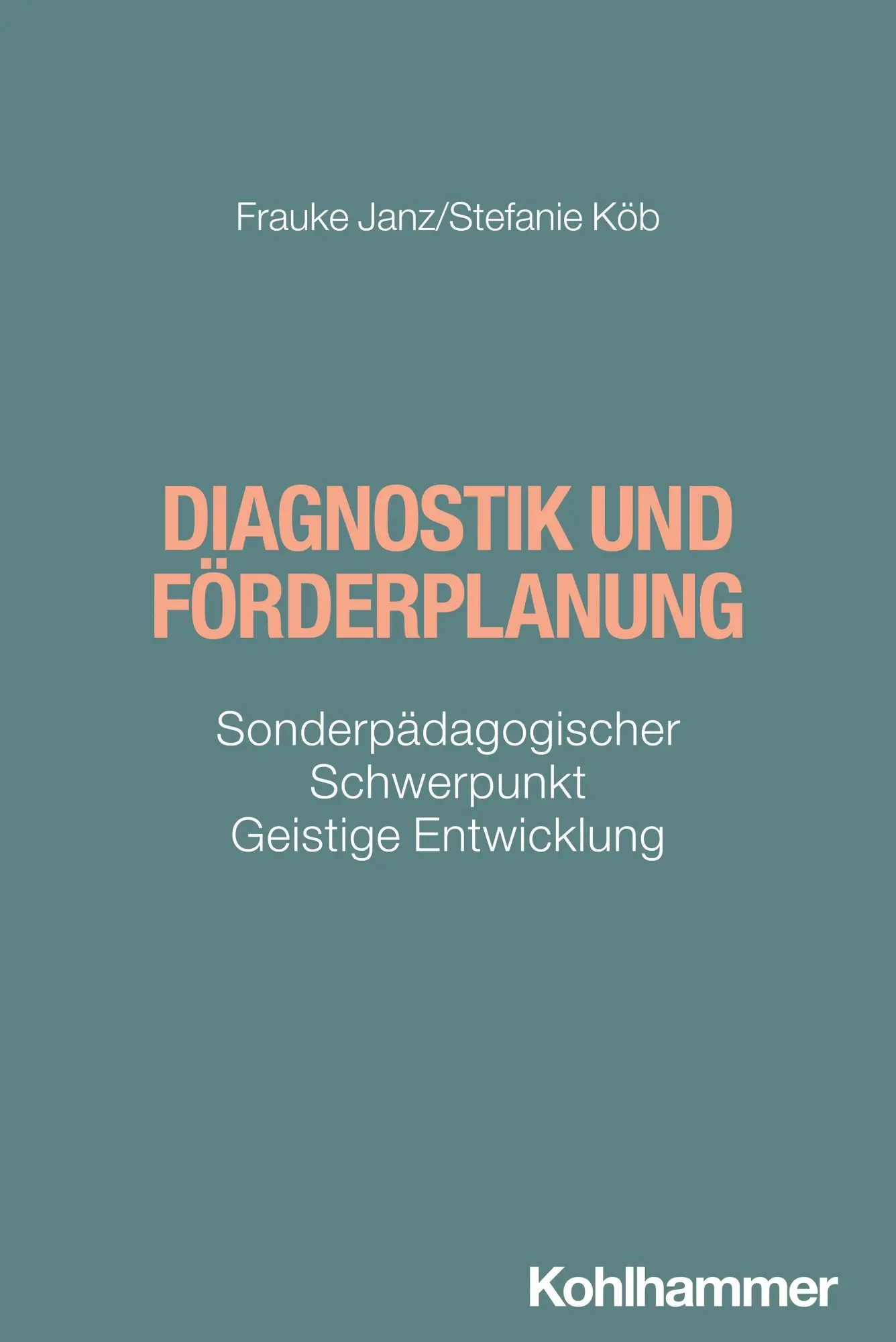 Cover: 9783170421431 | Diagnostik und Förderplanung | Frauke Janz (u. a.) | Taschenbuch
