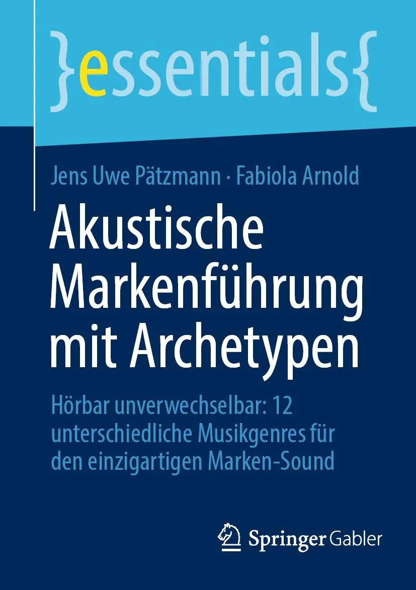 Cover: 9783658521431 | Akustische Markenführung mit Archetypen | Jens Uwe Pätzmann (u. a.)