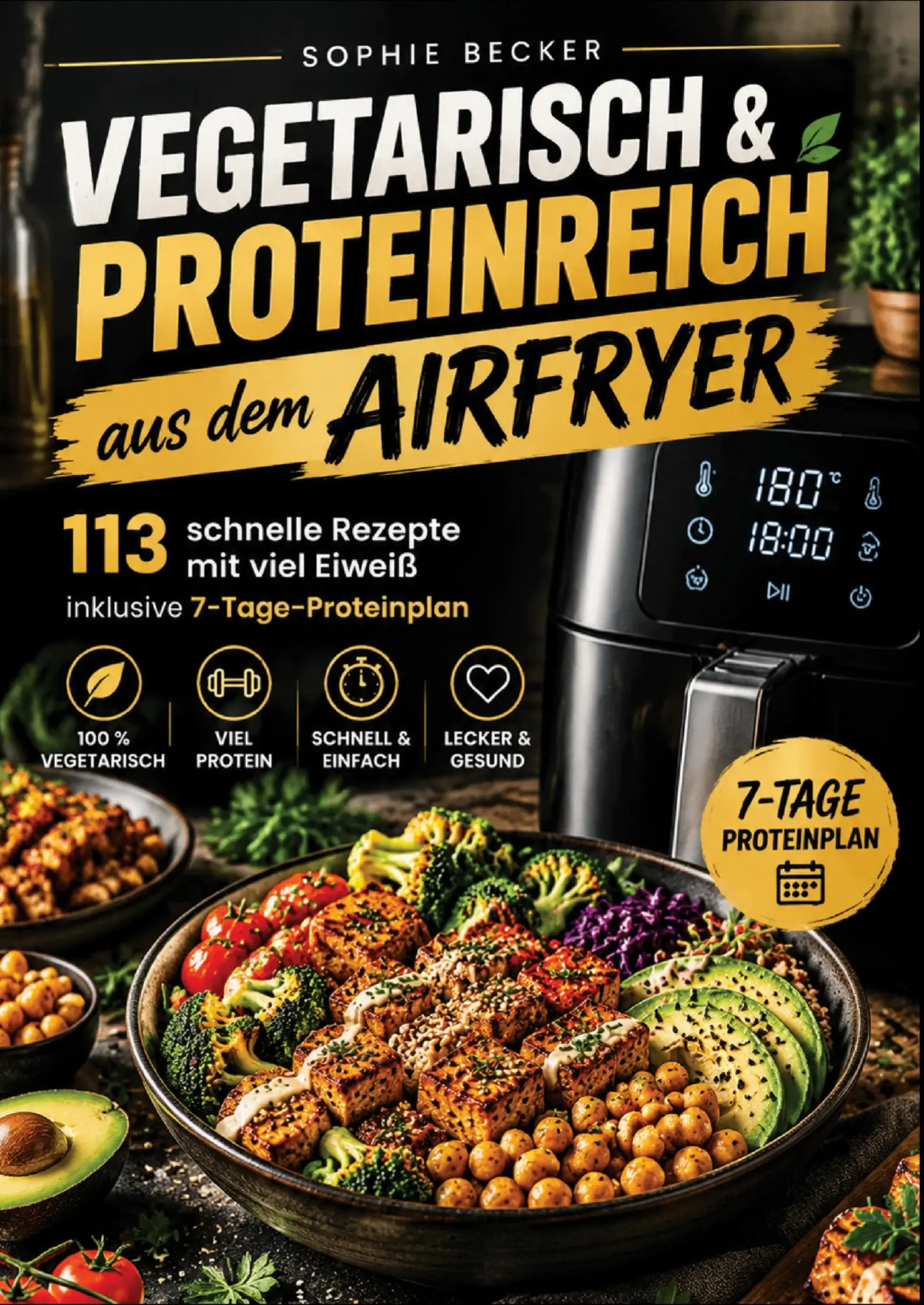 Cover: 9789403941431 | Vegetarisch &amp; proteinreich aus dem Airfryer | Sophie Becker | Buch