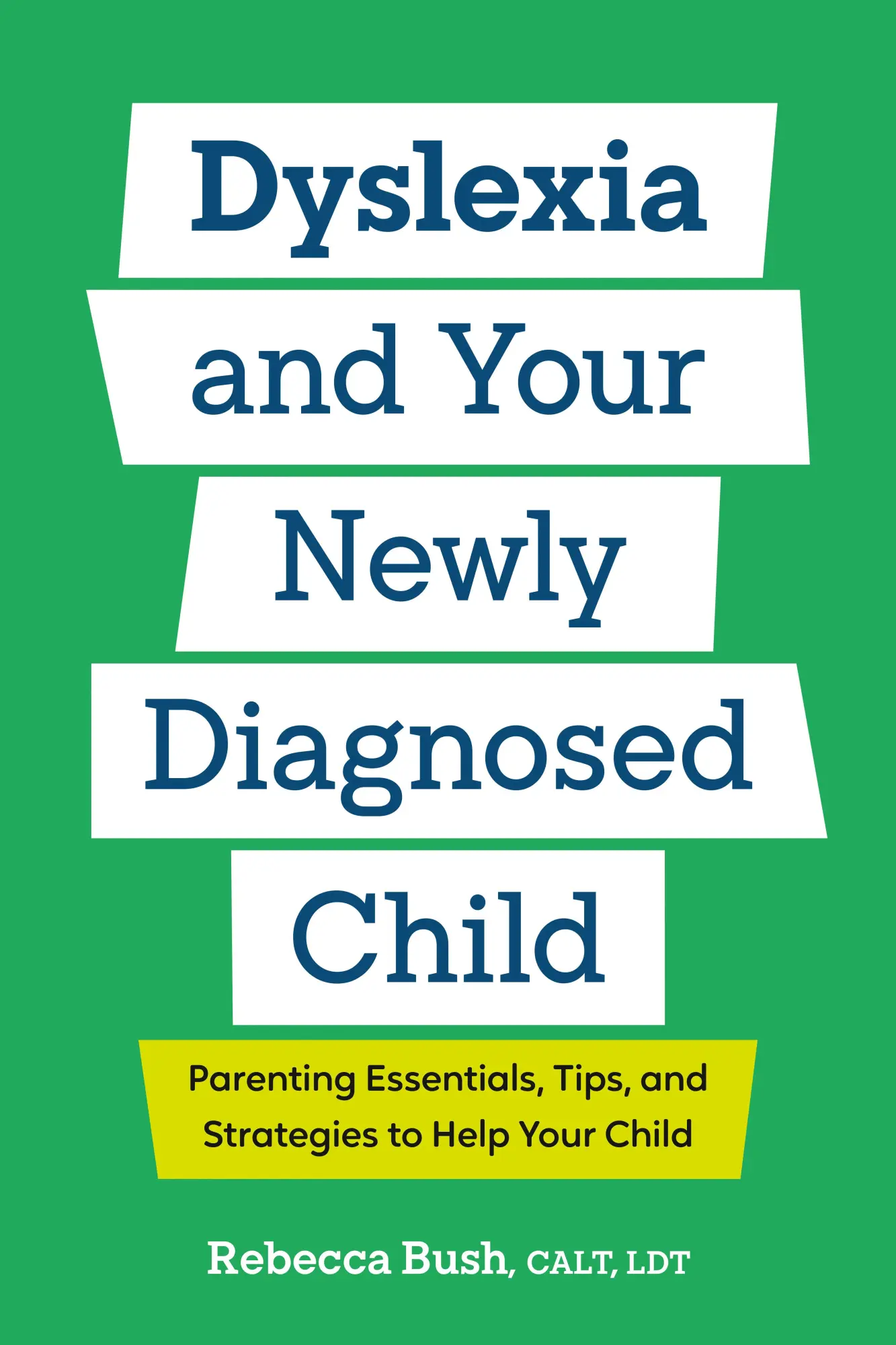 Cover: 9798217151431 | Dyslexia and Your Newly Diagnosed Child | Rebecca Bush | Taschenbuch