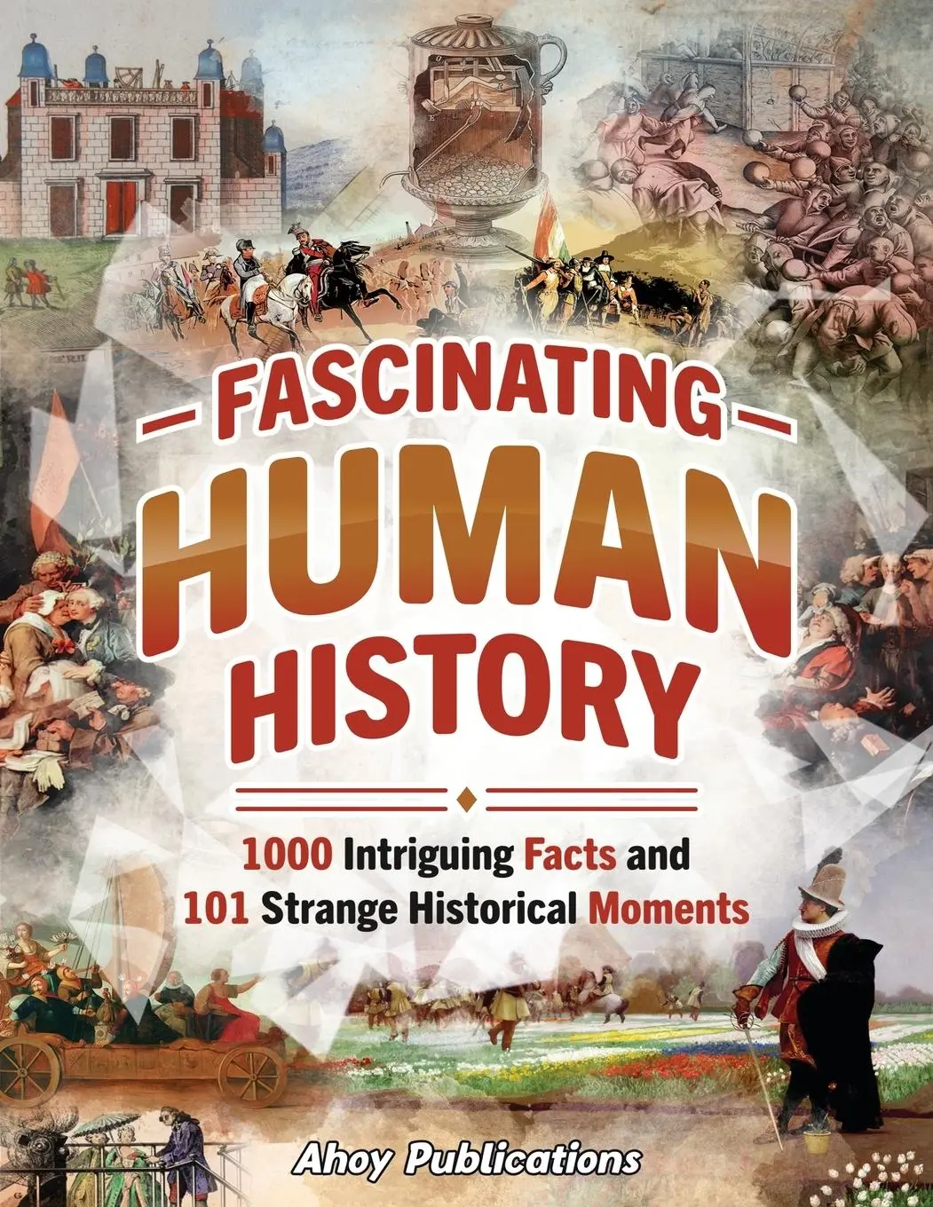 Cover: 9798892961431 | Fascinating Human History | Ahoy Publications | Taschenbuch | Englisch